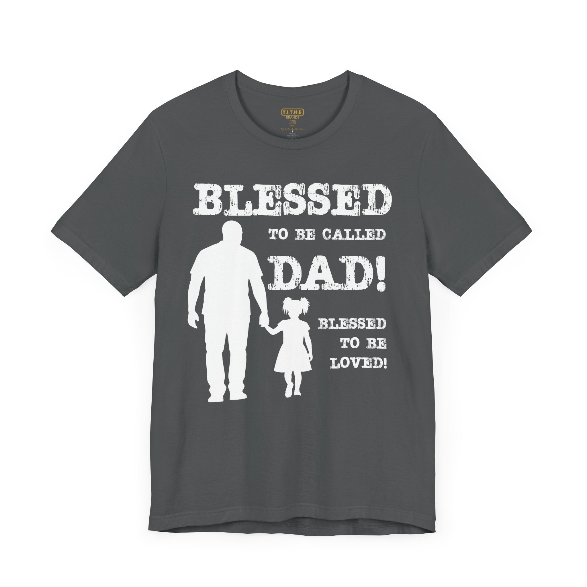 Blessed To Be Called Dad | Father's Day Unisex Tee | Black Father & Daughter | Gift for Dad, Christian Apparel, Family Shirt, Dad's Love Quote Tee