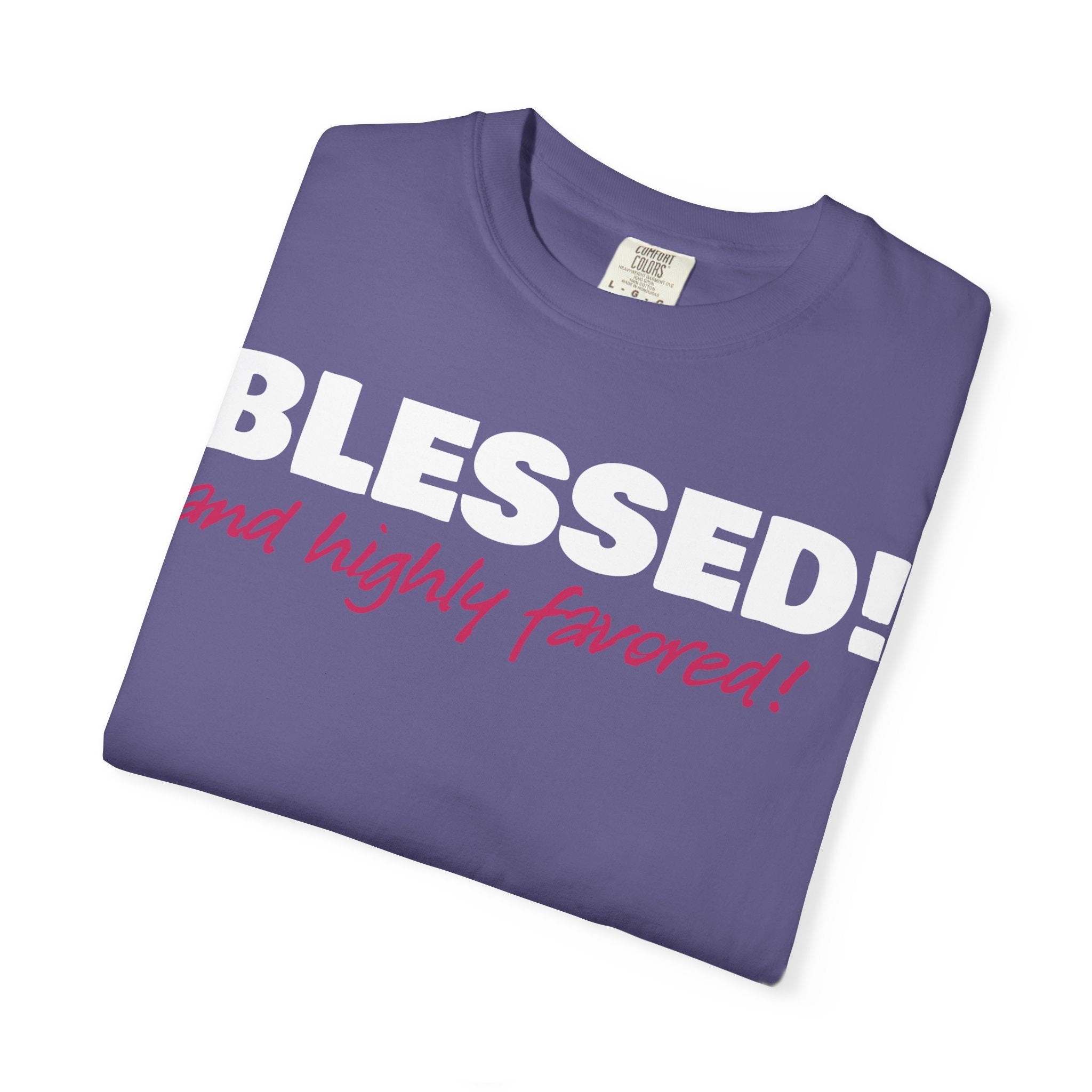 BLESSED! and Highly Favored! Collection | Women's Tee | (Luke 1:28)
