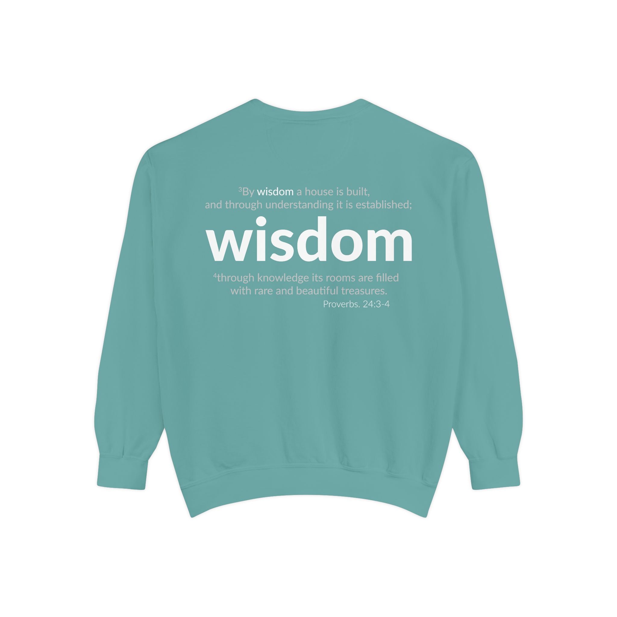 WISDOM | Faithware Collection – Sweatshirt | Proverbs 24:3-4