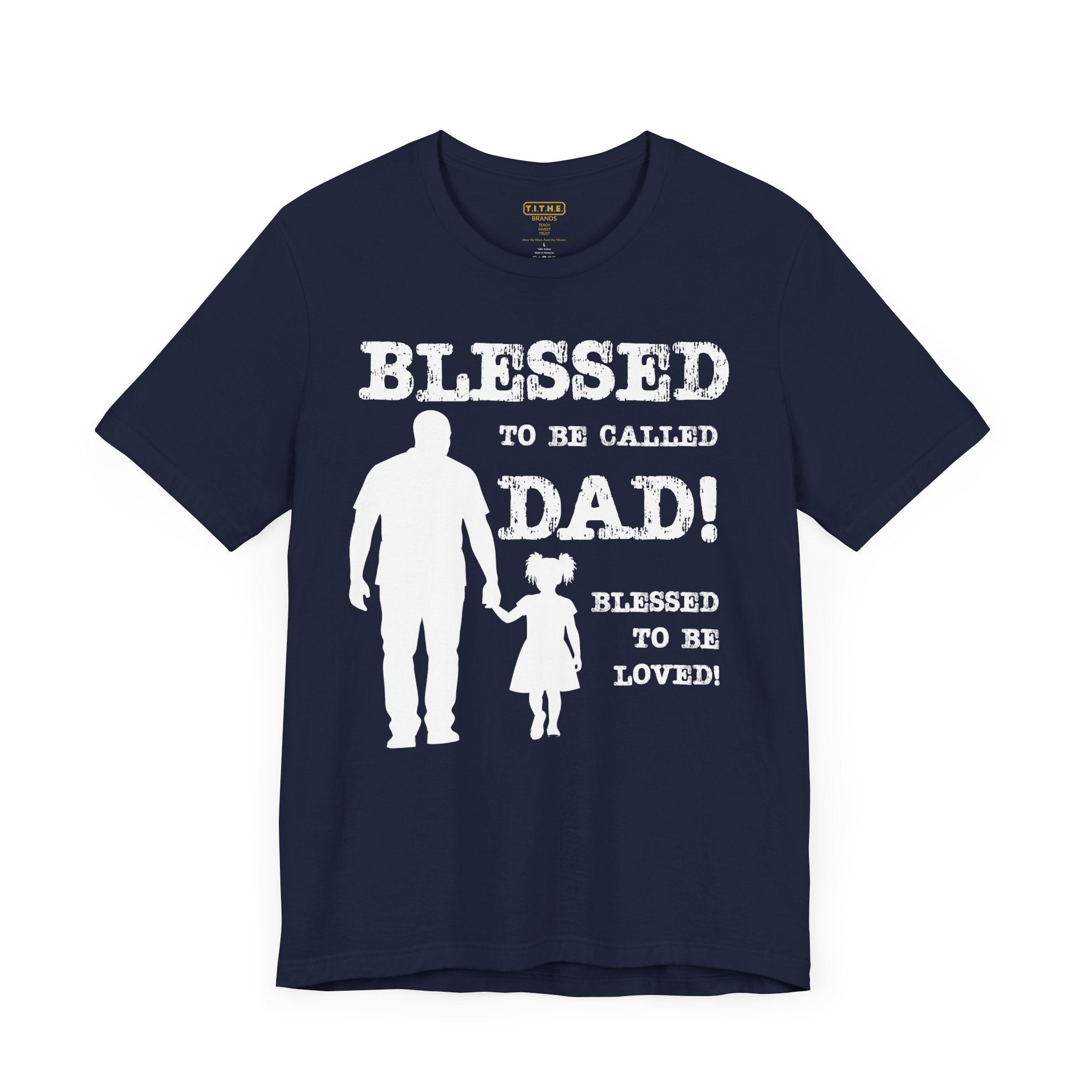 Blessed To Be Called Dad | Father's Day Unisex Tee | Black Father & Daughter | Gift for Dad, Christian Apparel, Family Shirt, Dad's Love Quote Tee