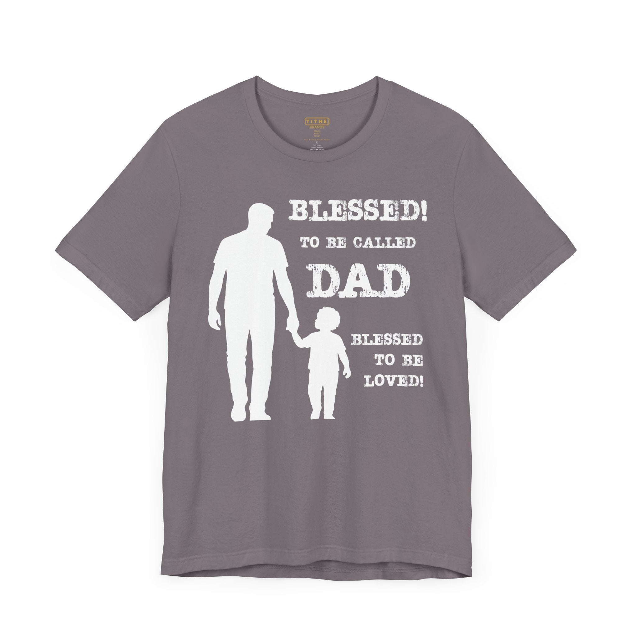 Blessed To Be Called Dad | Father's Day Tee | Father & Son | Gift for Dad, Christian Apparel, Family Shirt, Dad's Love Quote Tee
