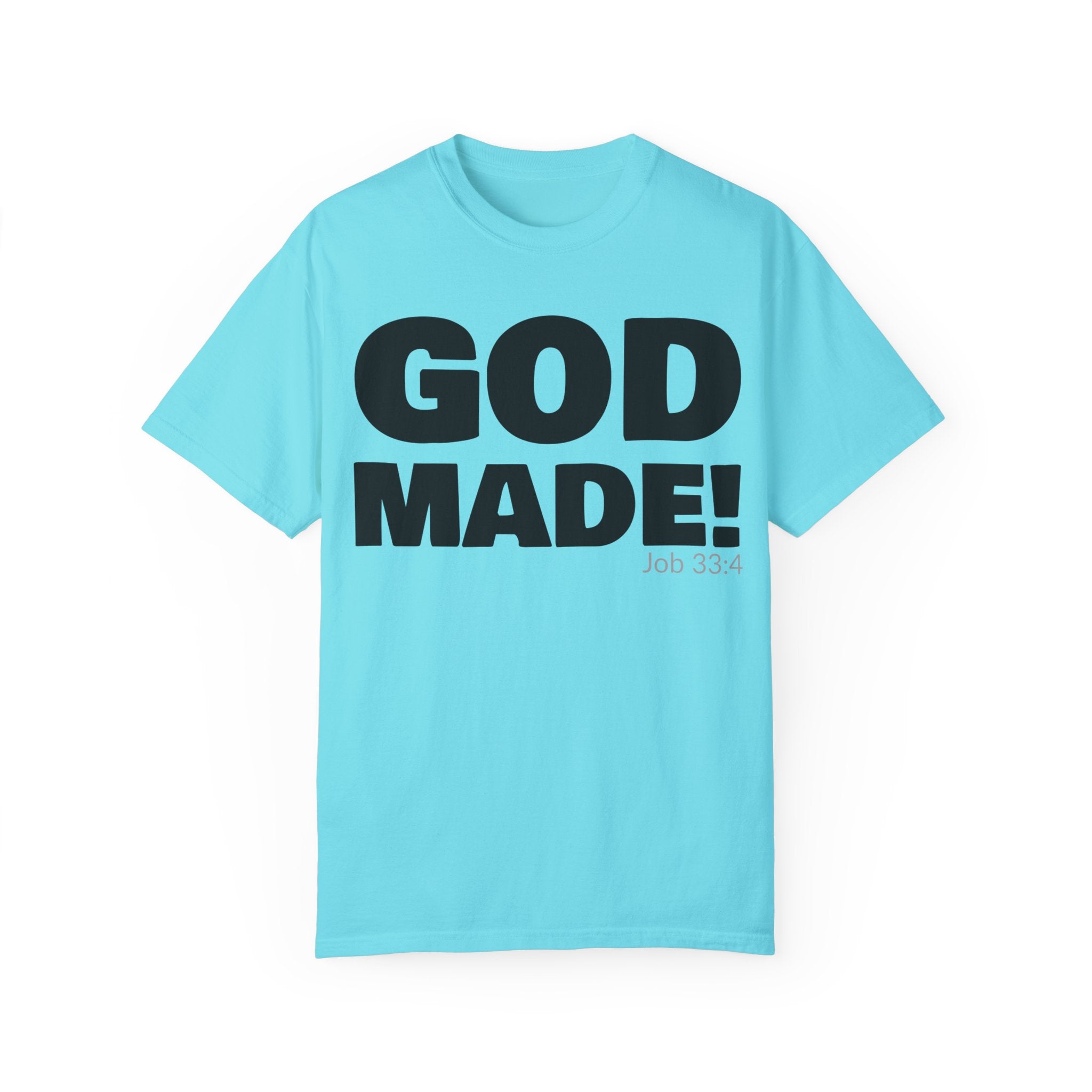 GOD MADE! Collection - T-Shirt | Job 33:4