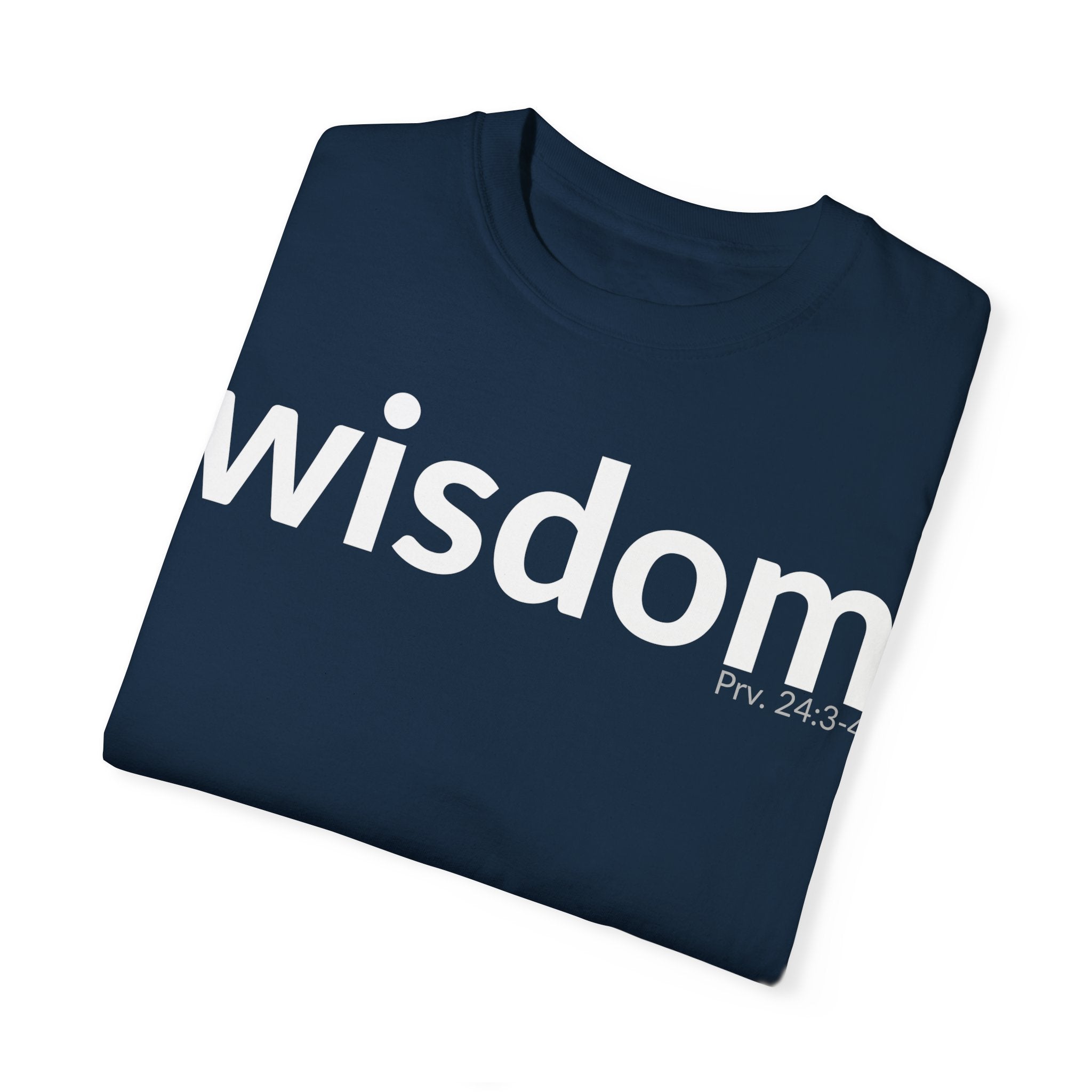 WISDOM | Faithware Collection – T-Shirt | Proverbs 24:3-4