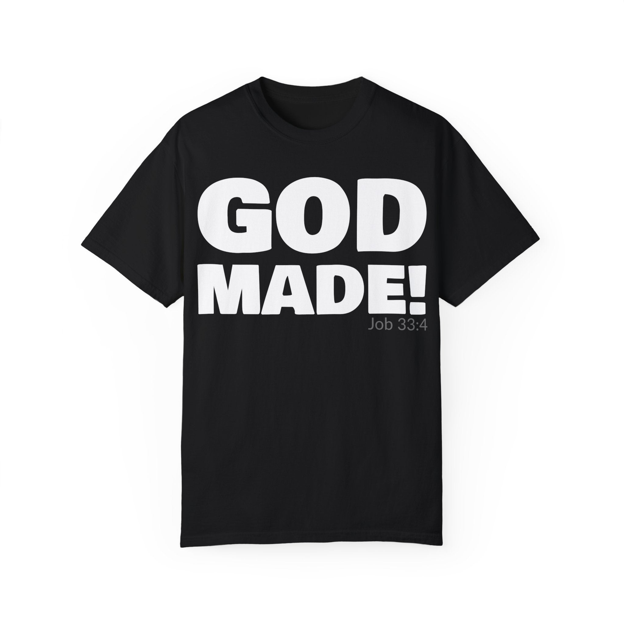 GOD MADE! Collection - T-Shirt | Job 33:4
