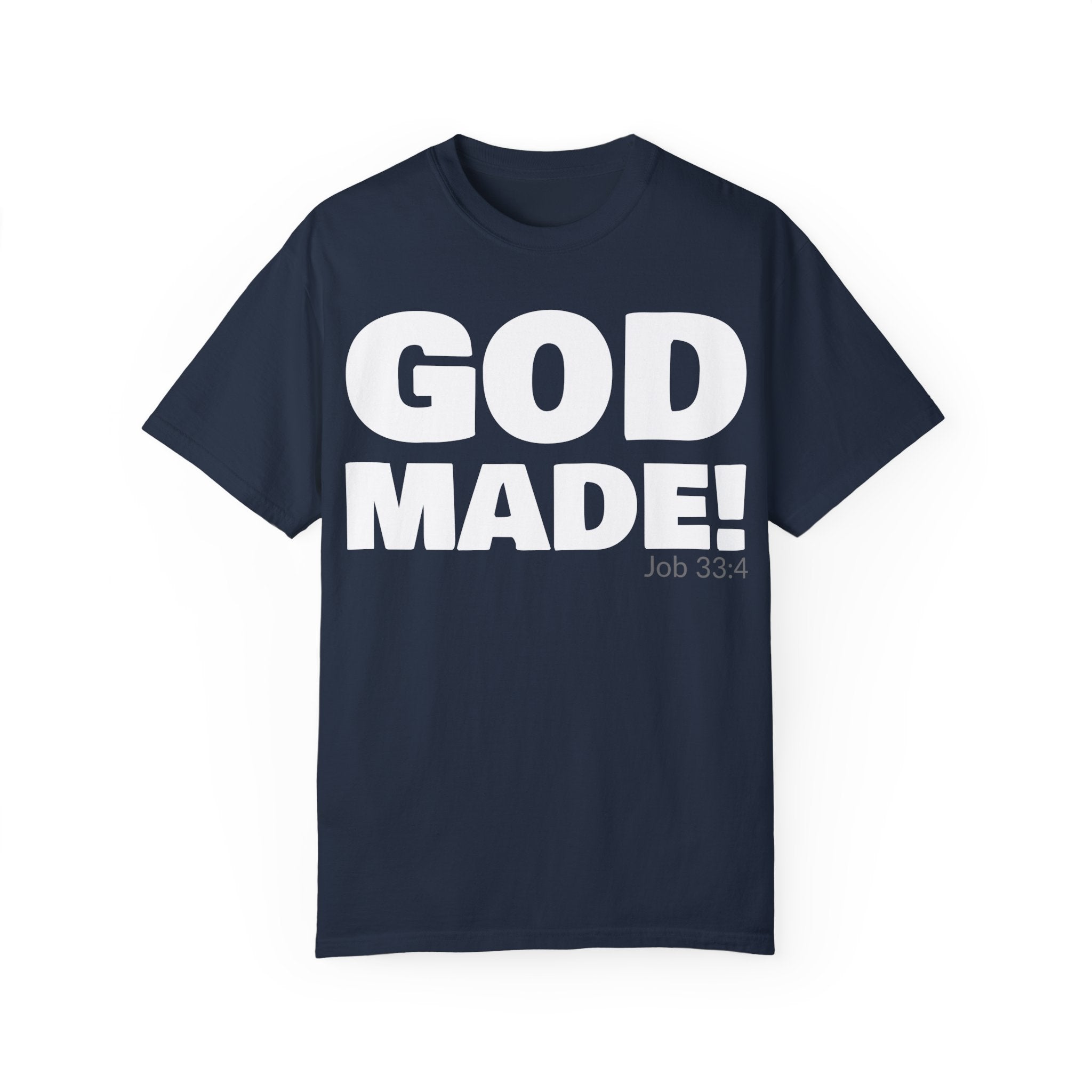 GOD MADE! Collection - T-Shirt | Job 33:4