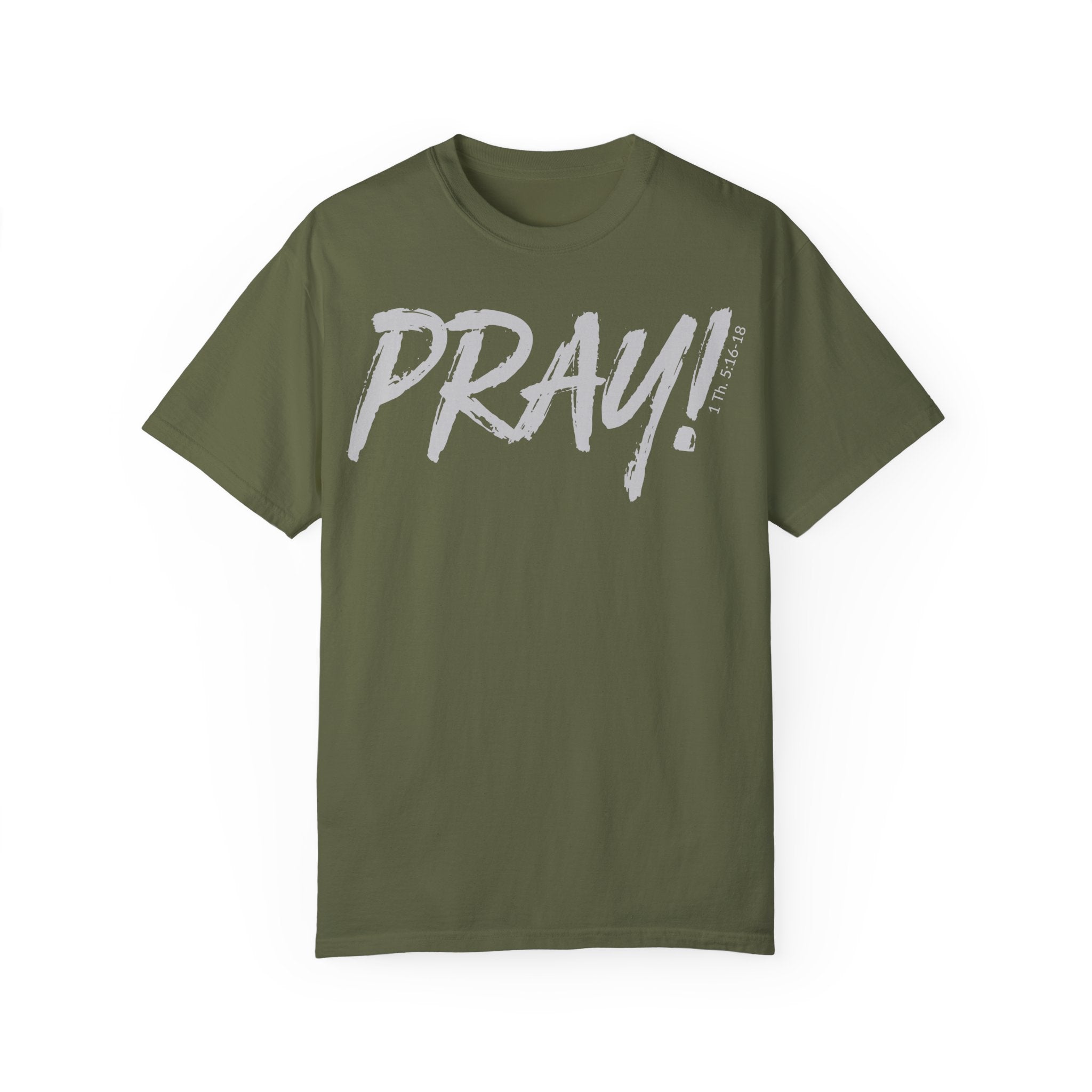 PRAY! Collection T-Shirt | (Thessalonians 5:16-18)