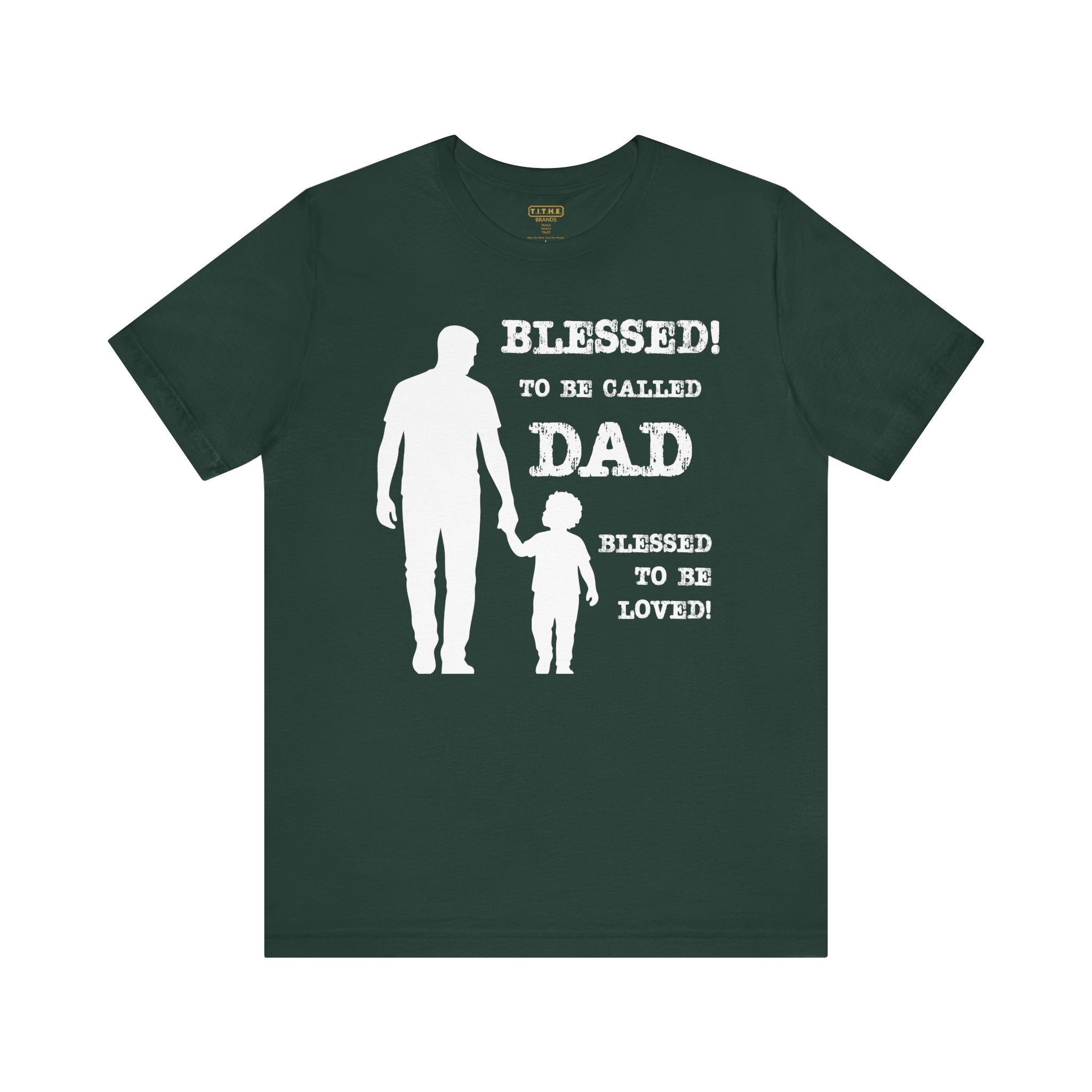 Blessed To Be Called Dad | Father's Day Tee | Father & Son | Gift for Dad, Christian Apparel, Family Shirt, Dad's Love Quote Tee