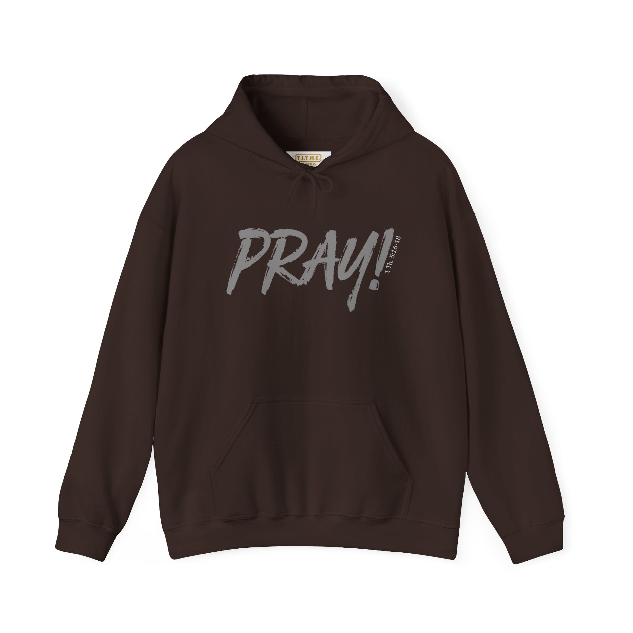 PRAY! Collection | Hoodie | Faith-Based Streetwear for Prayer Warriors | (1 Thessalonians 5:16-18)