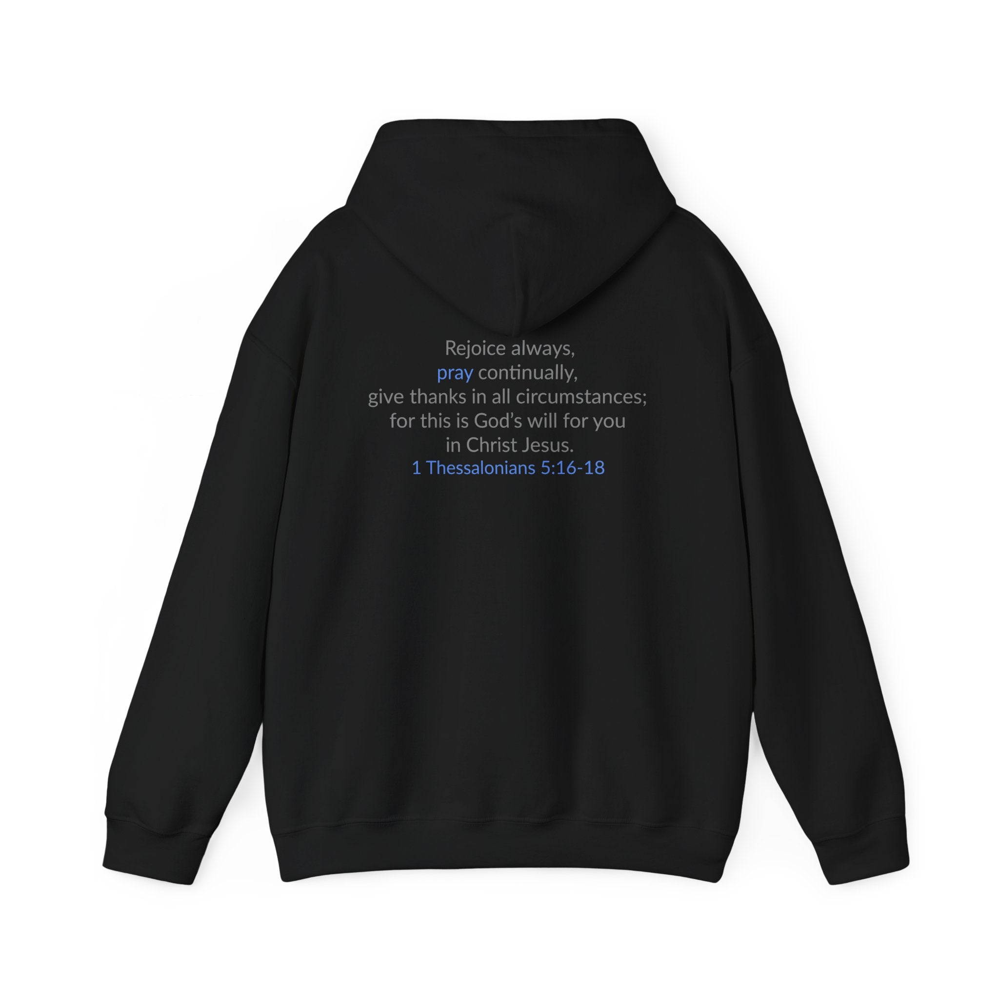 PRAY! Collection | Hoodie | Faith-Based Streetwear for Prayer Warriors | (1 Thessalonians 5:16-18)