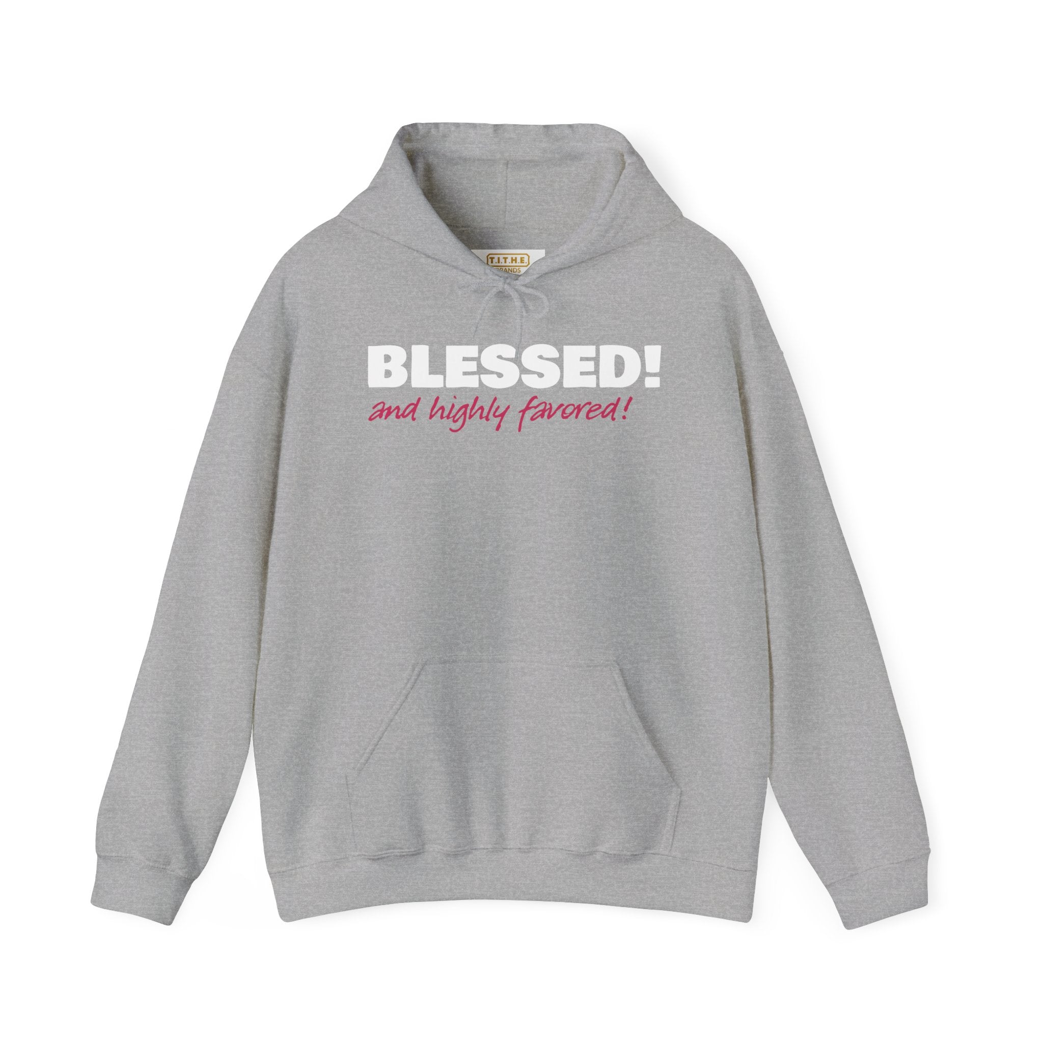 BLESSED! And Highly Favored Collection | Hoodie | (Luke 1:28)
