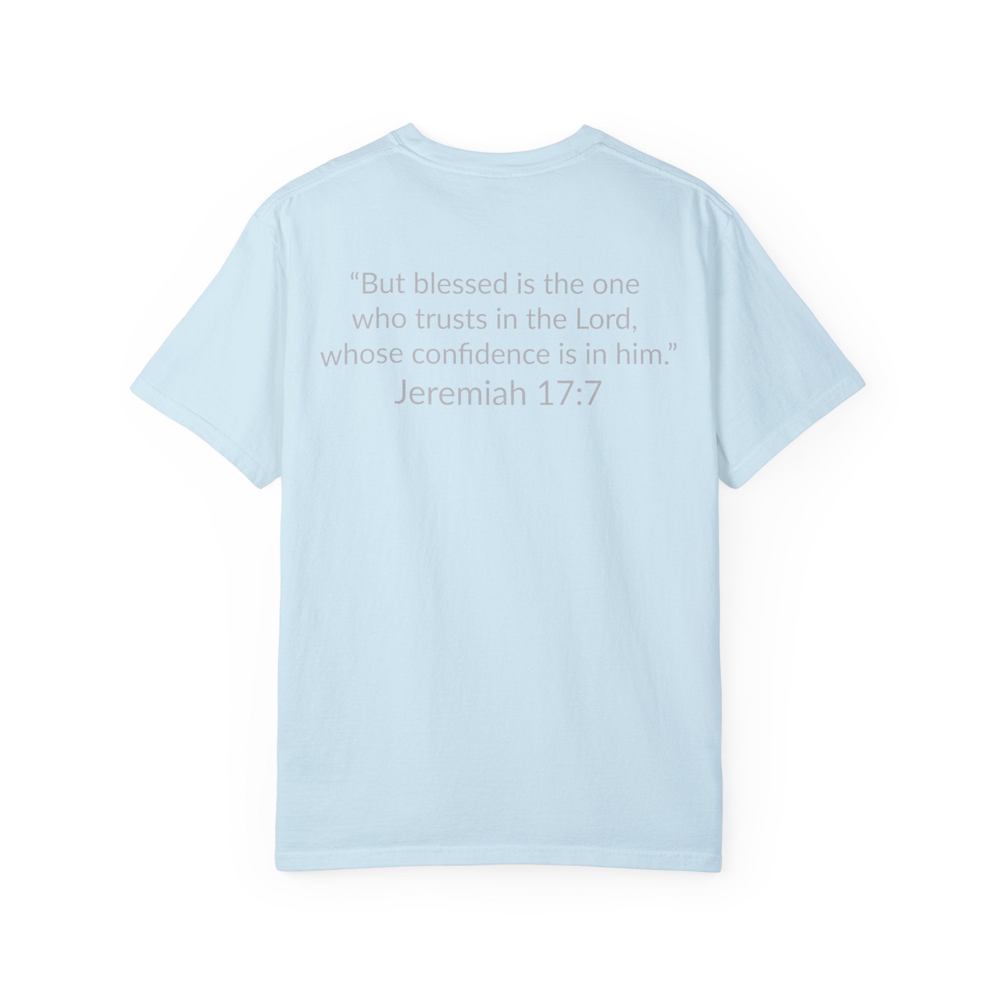 BLESSED! Unisex Garment-Dyed T-shirt | (Jeremiah. 17:7)