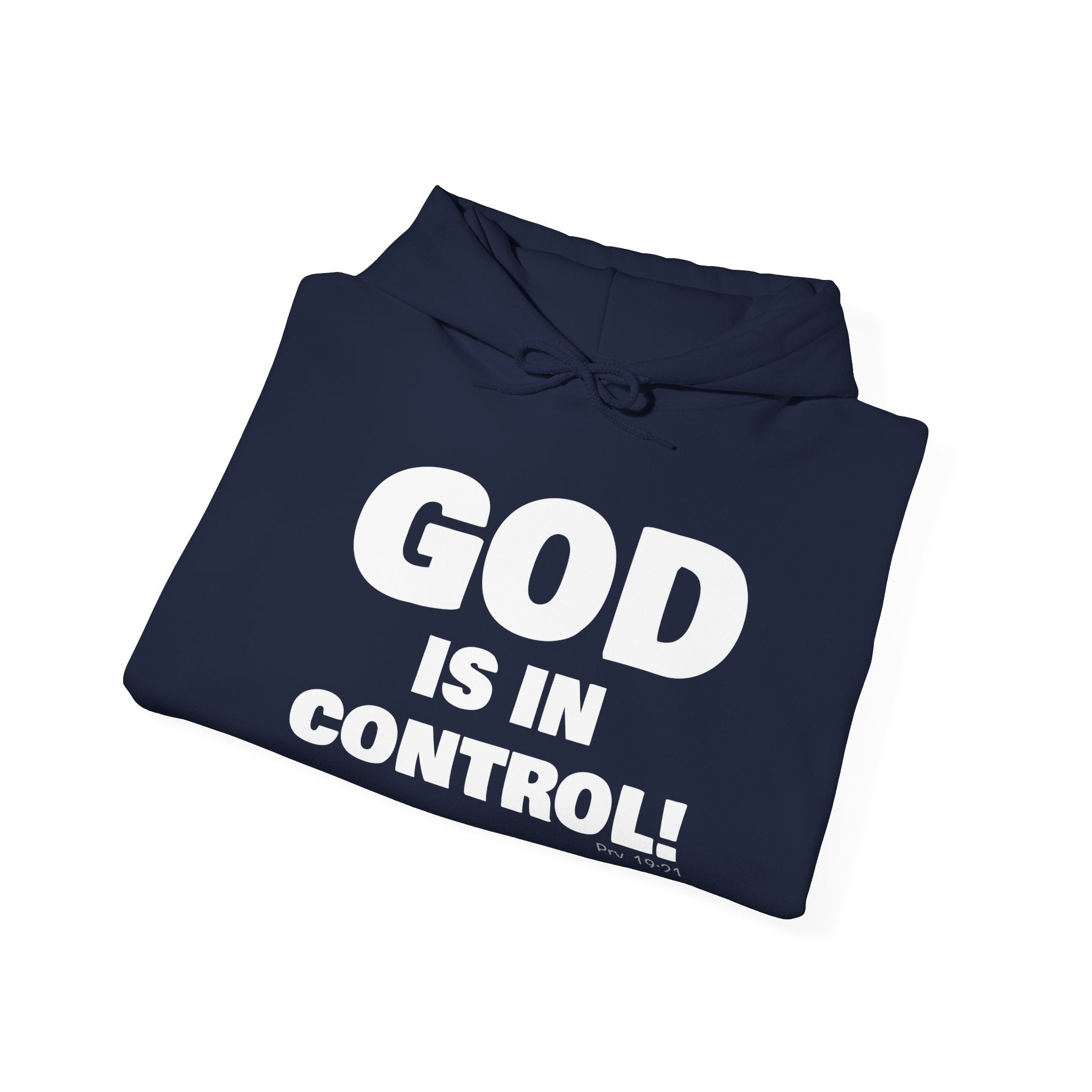 GOD IS IN CONTROL! | Hoodie | (Proverbs 19:21)