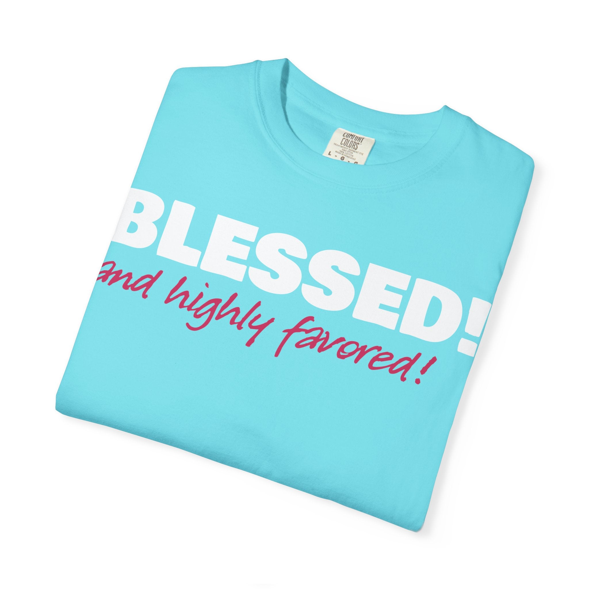 BLESSED! and Highly Favored! Collection | Women's Tee | (Luke 1:28)