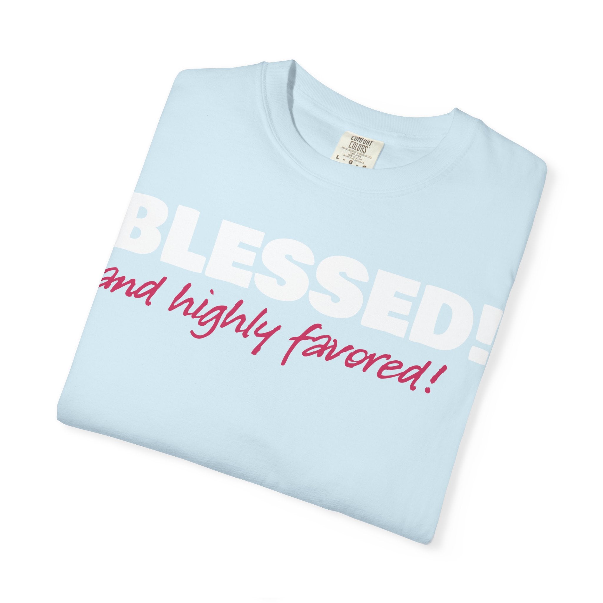BLESSED! and Highly Favored! Collection | Women's Tee | (Luke 1:28)
