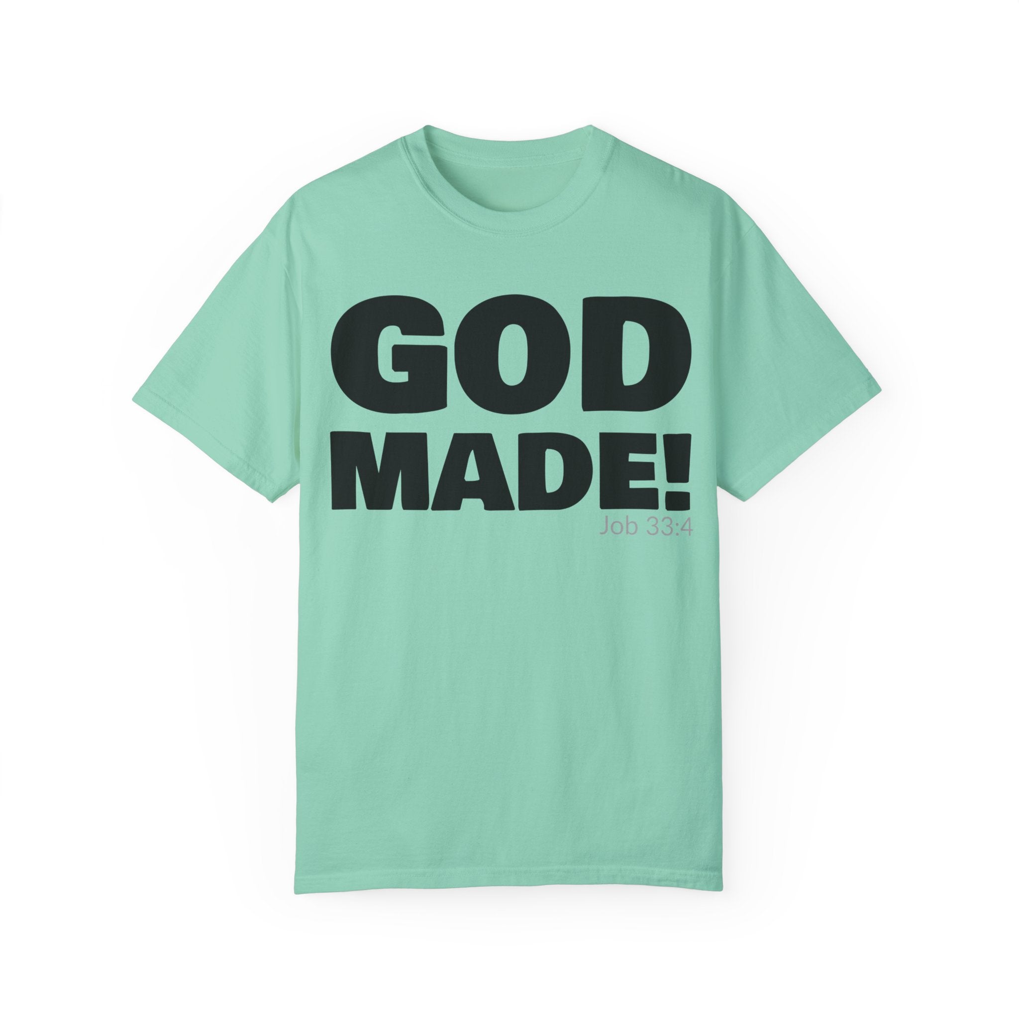 GOD MADE! Collection - T-Shirt | Job 33:4