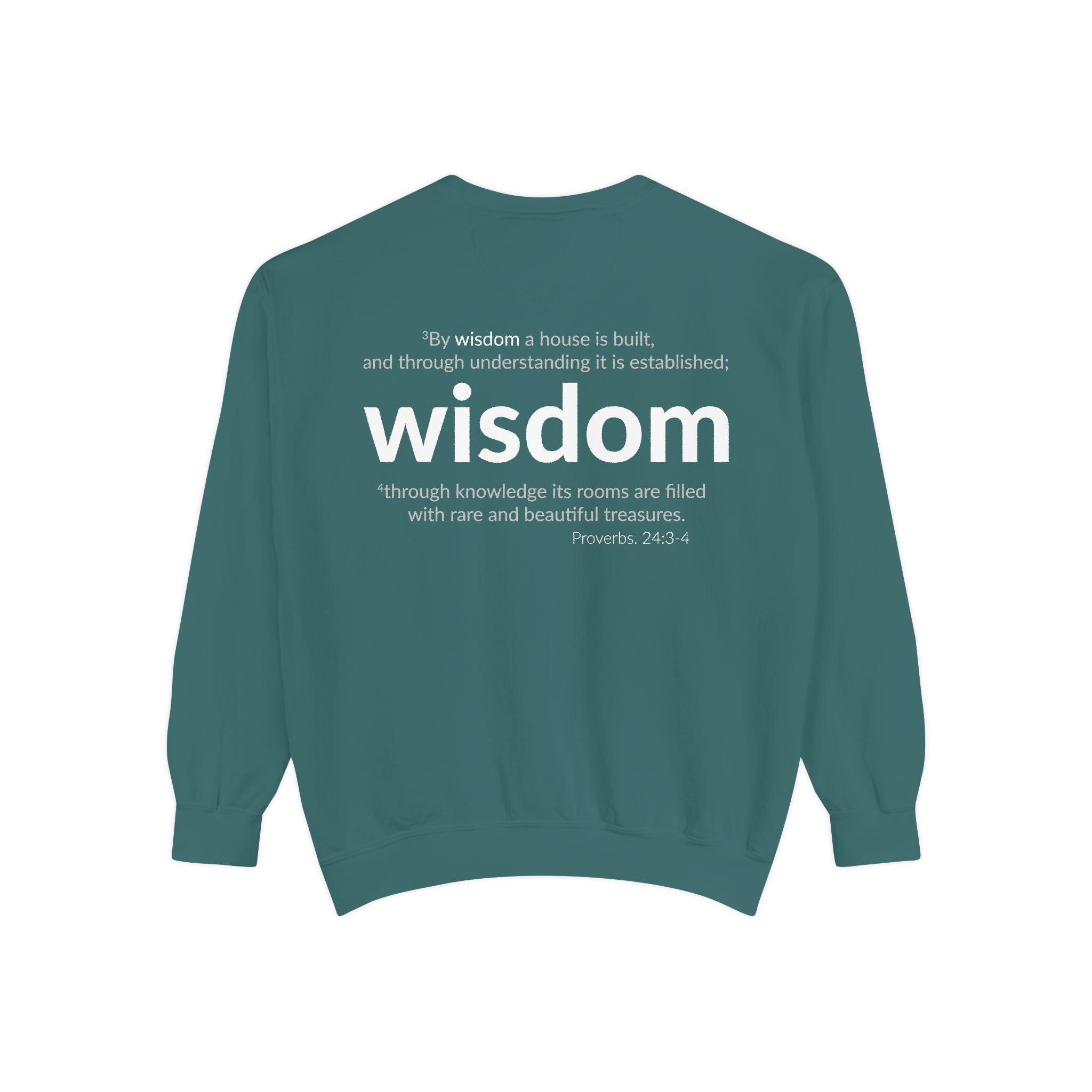 WISDOM | Faithware Collection – Sweatshirt | Proverbs 24:3-4