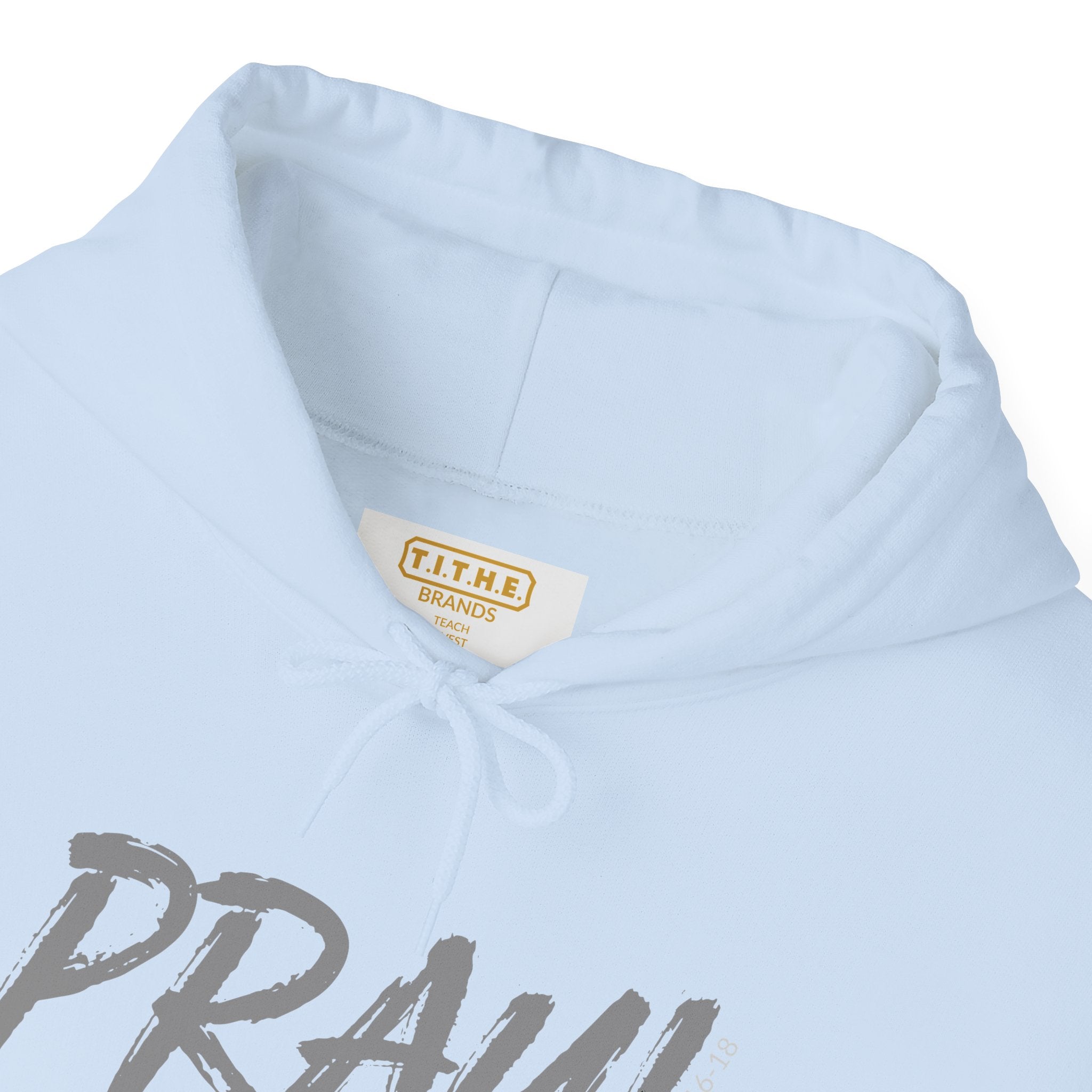 PRAY! Collection | Hoodie | Faith-Based Streetwear for Prayer Warriors | (1 Thessalonians 5:16-18)
