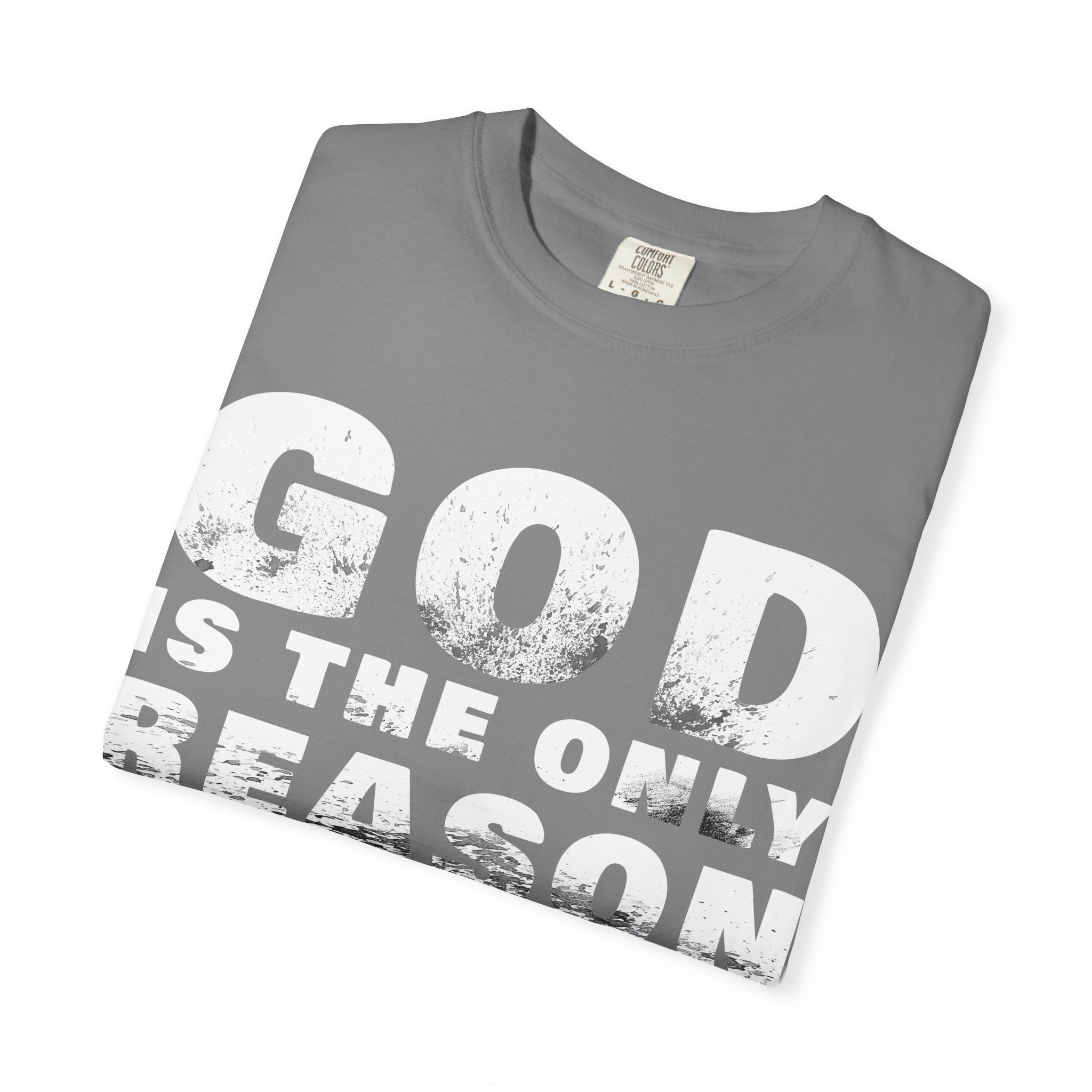 ONLY GOD T-Shirt – “God Is the Only Reason I Made It This Far” | Heavyweight Unisex Tee | 1 Corinthians 15:10 (NIV)