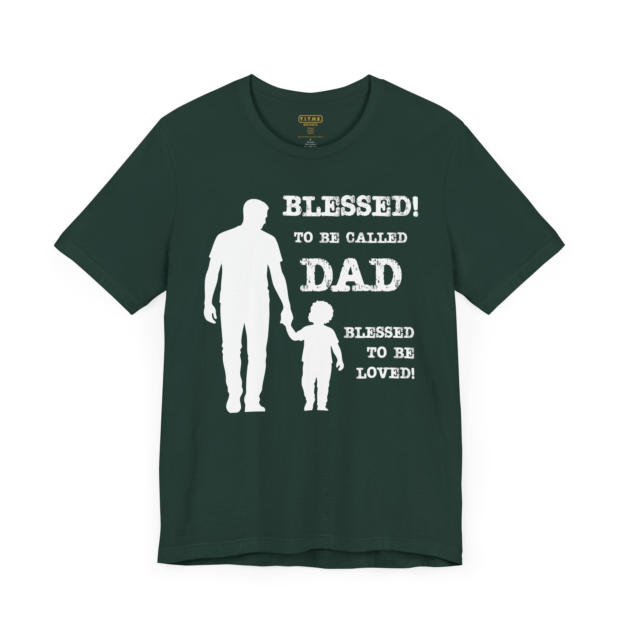 Blessed To Be Called Dad | Father's Day Tee | Father & Son | Gift for Dad, Christian Apparel, Family Shirt, Dad's Love Quote Tee