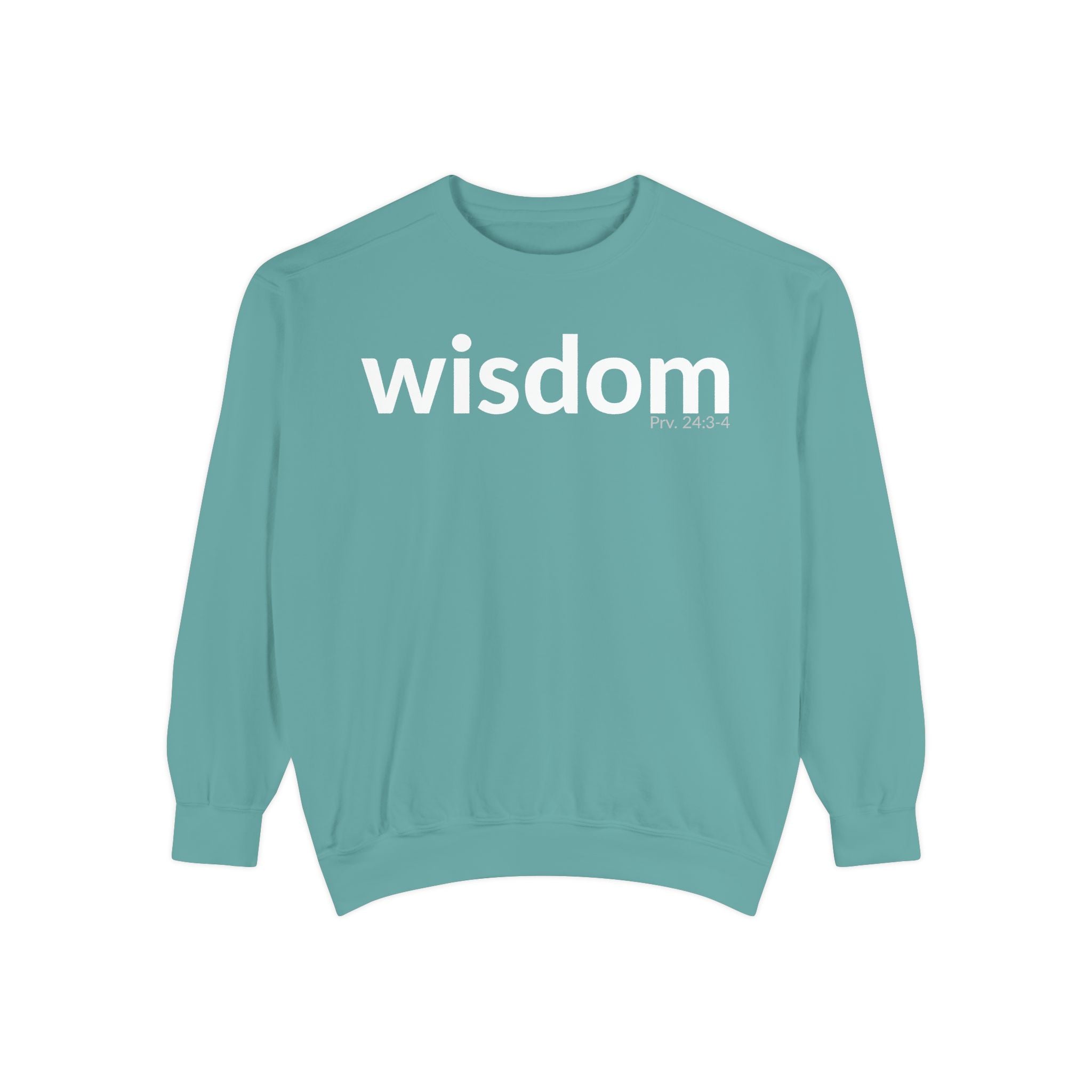 WISDOM | Faithware Collection – Sweatshirt | Proverbs 24:3-4