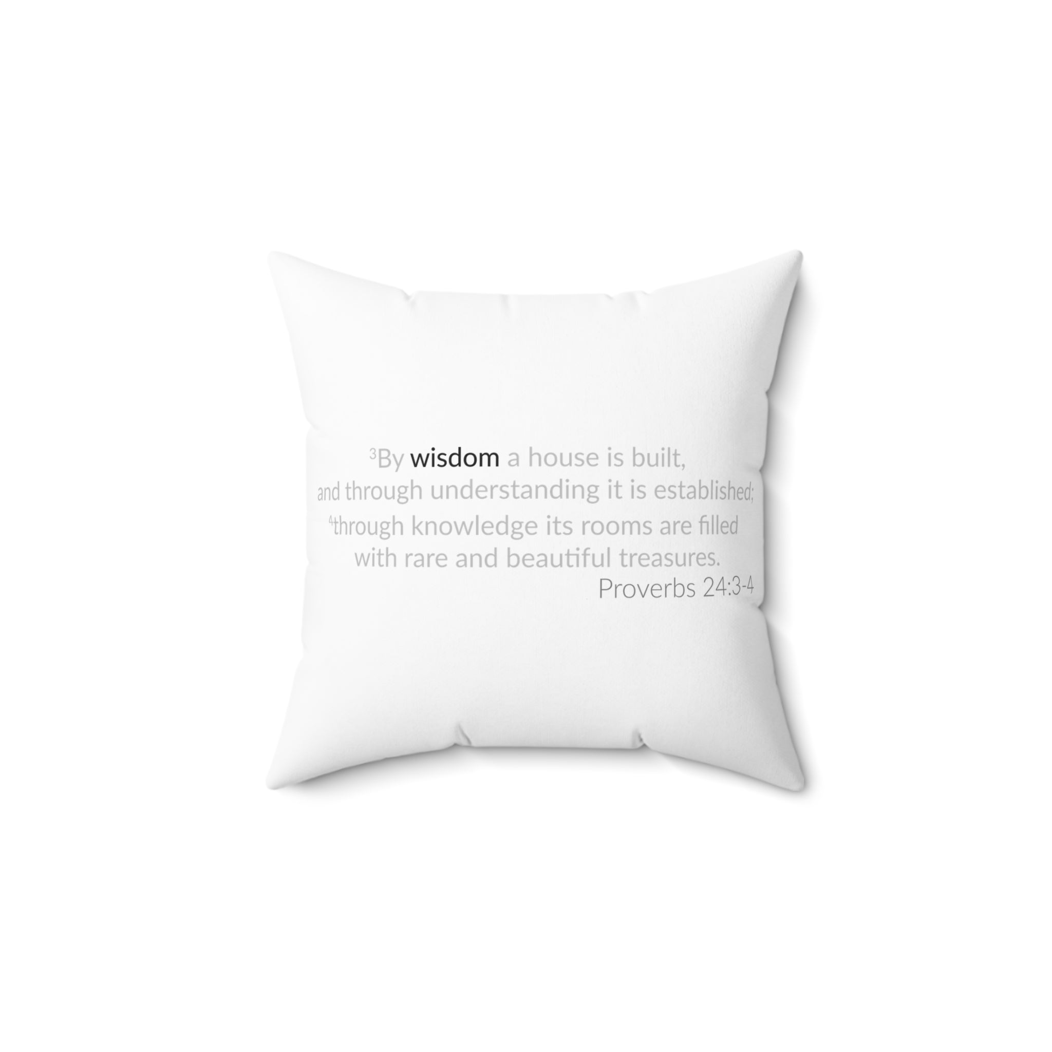 WISDOM! Collection | Square Pillow | (Proverbs 24:3-4) - white