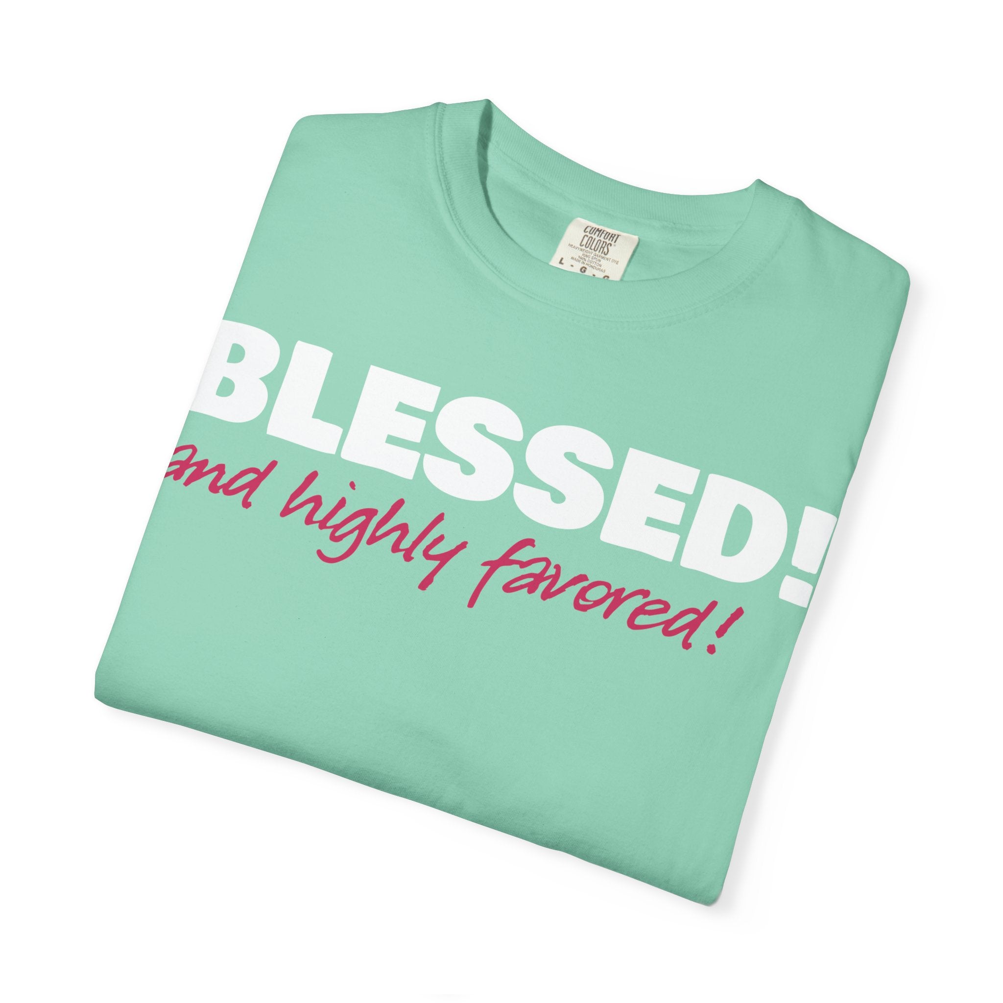 BLESSED! and Highly Favored! Collection | Women's Tee | (Luke 1:28)