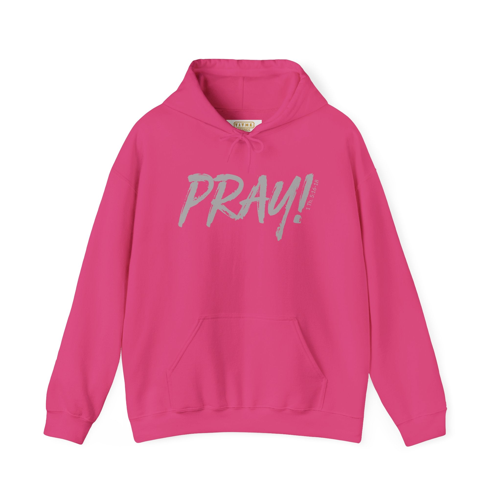 PRAY! Collection | Hoodie | Faith-Based Streetwear for Prayer Warriors | (1 Thessalonians 5:16-18)