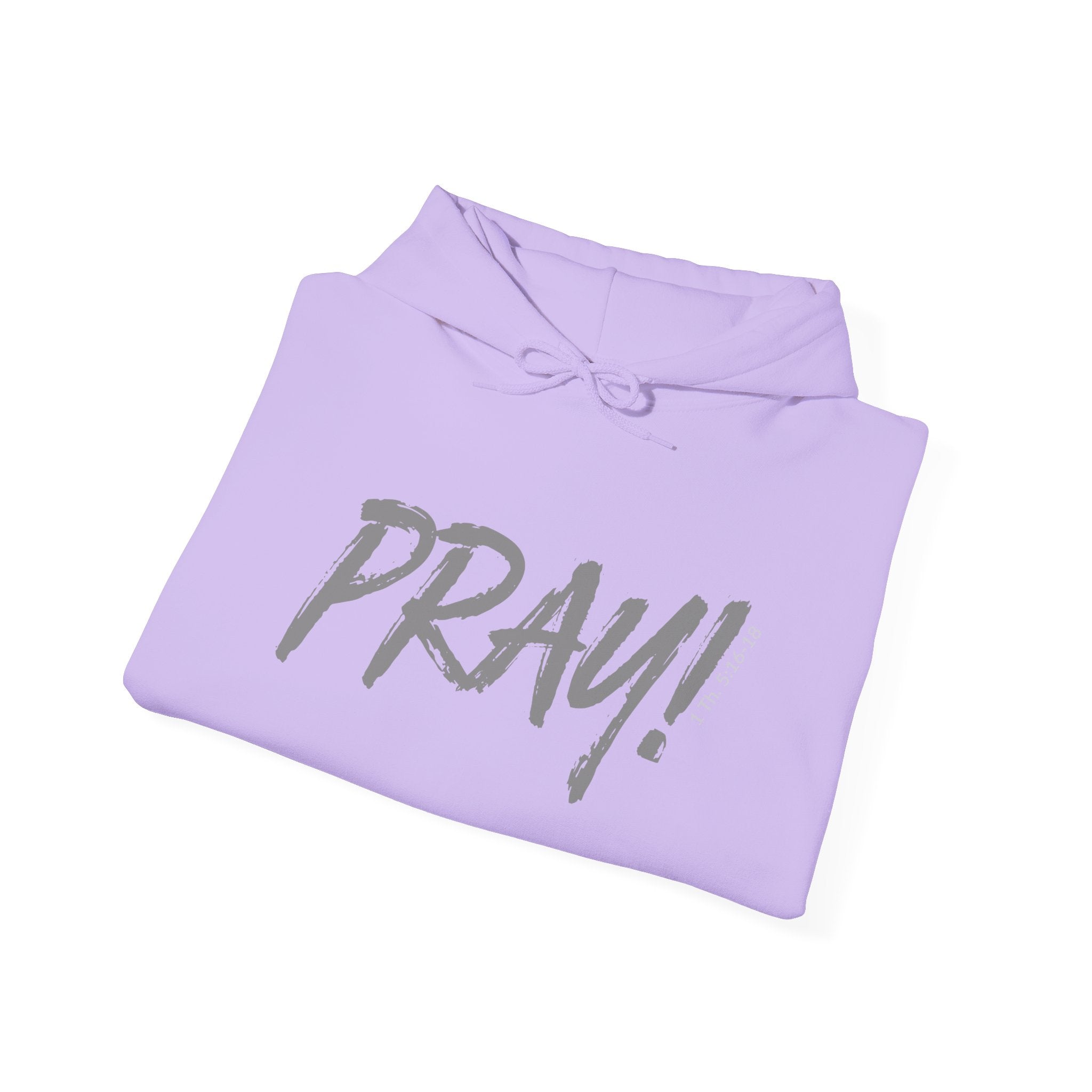 PRAY! Collection | Hoodie | Faith-Based Streetwear for Prayer Warriors | (1 Thessalonians 5:16-18)