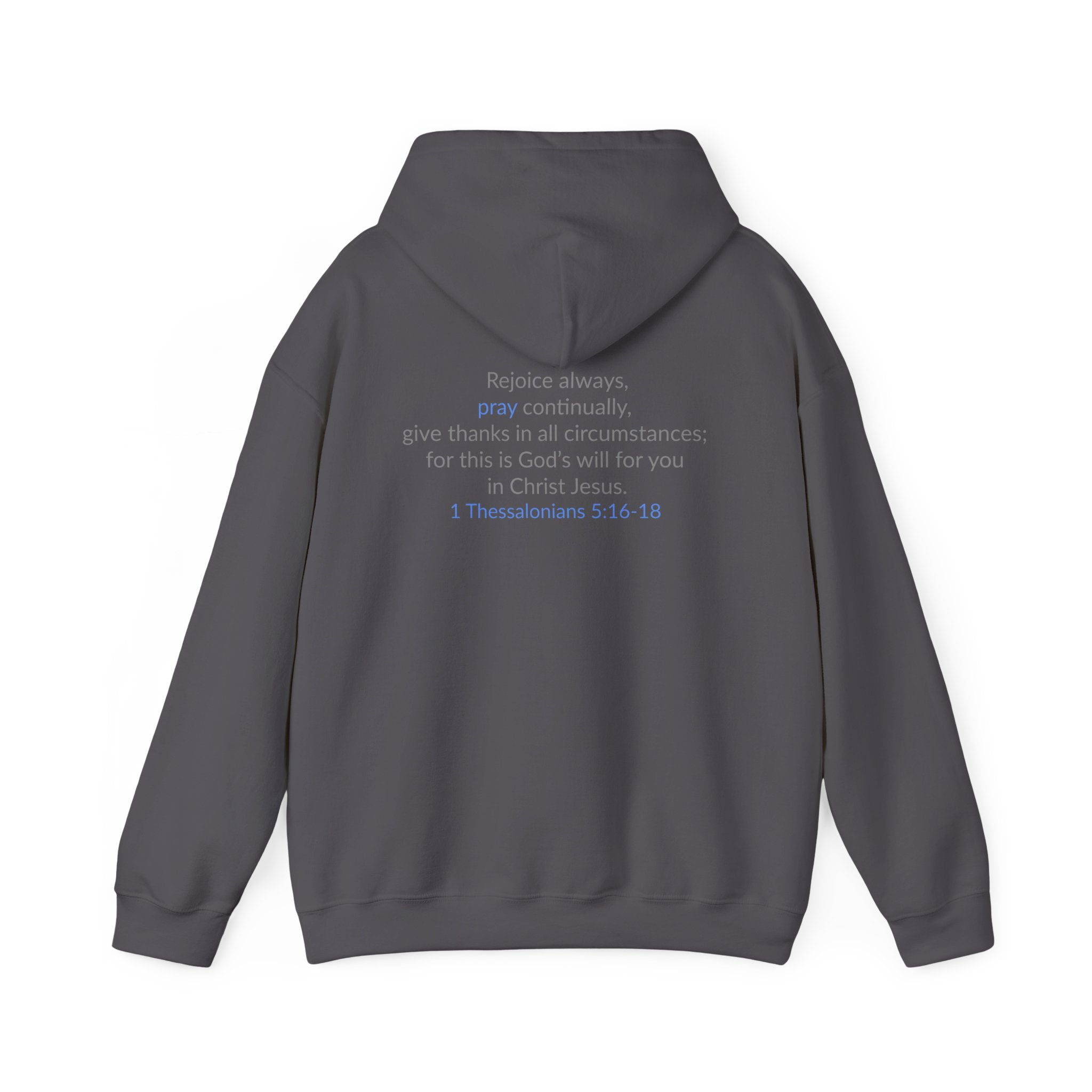 PRAY! Collection | Hoodie | Faith-Based Streetwear for Prayer Warriors | (1 Thessalonians 5:16-18)