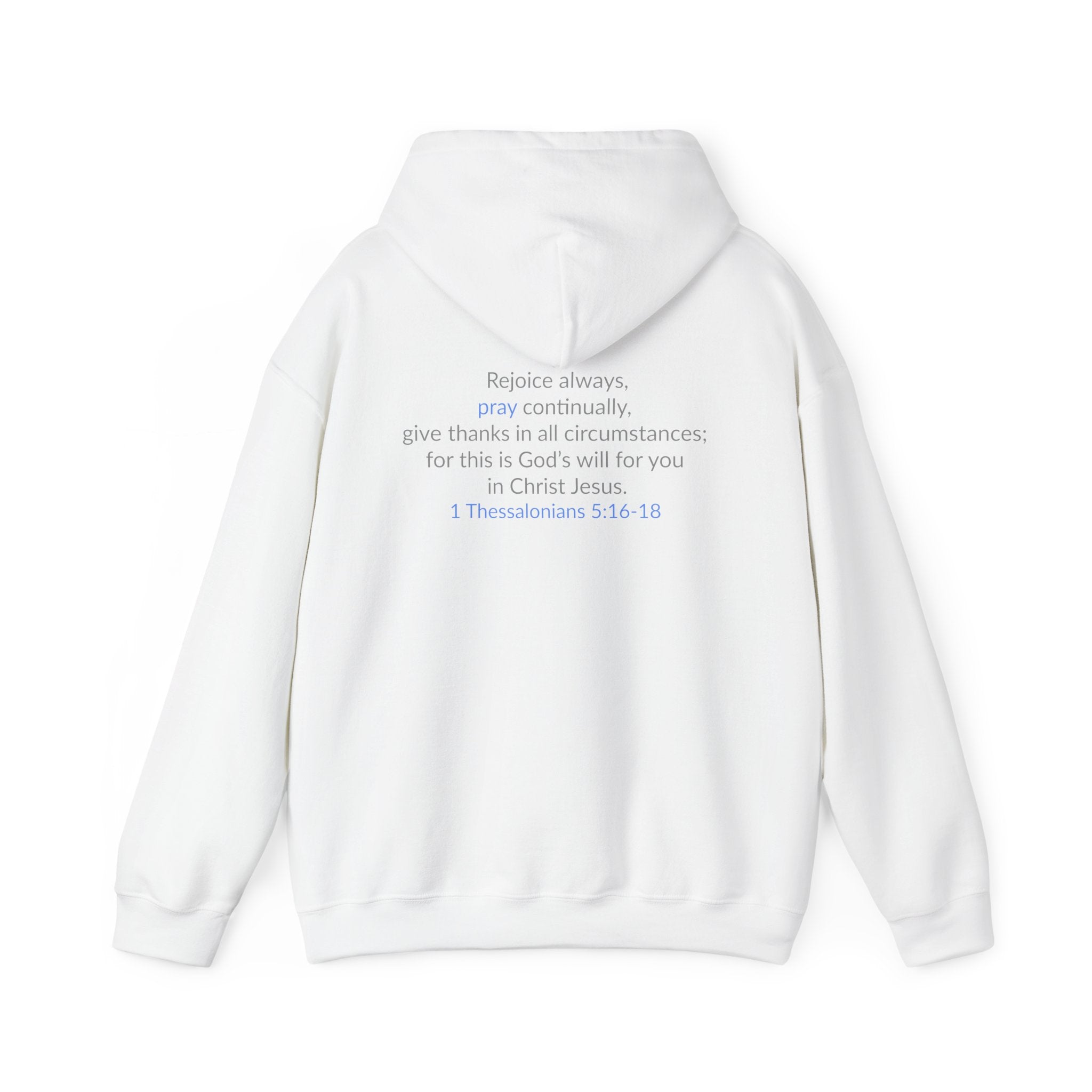 PRAY! Collection | Hoodie | Faith-Based Streetwear for Prayer Warriors | (1 Thessalonians 5:16-18)