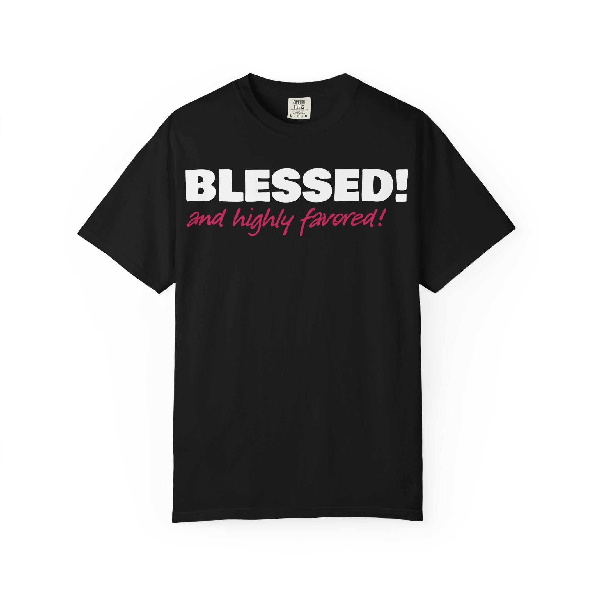 BLESSED! and Highly Favored! Collection | Women's Tee | (Luke 1:28)