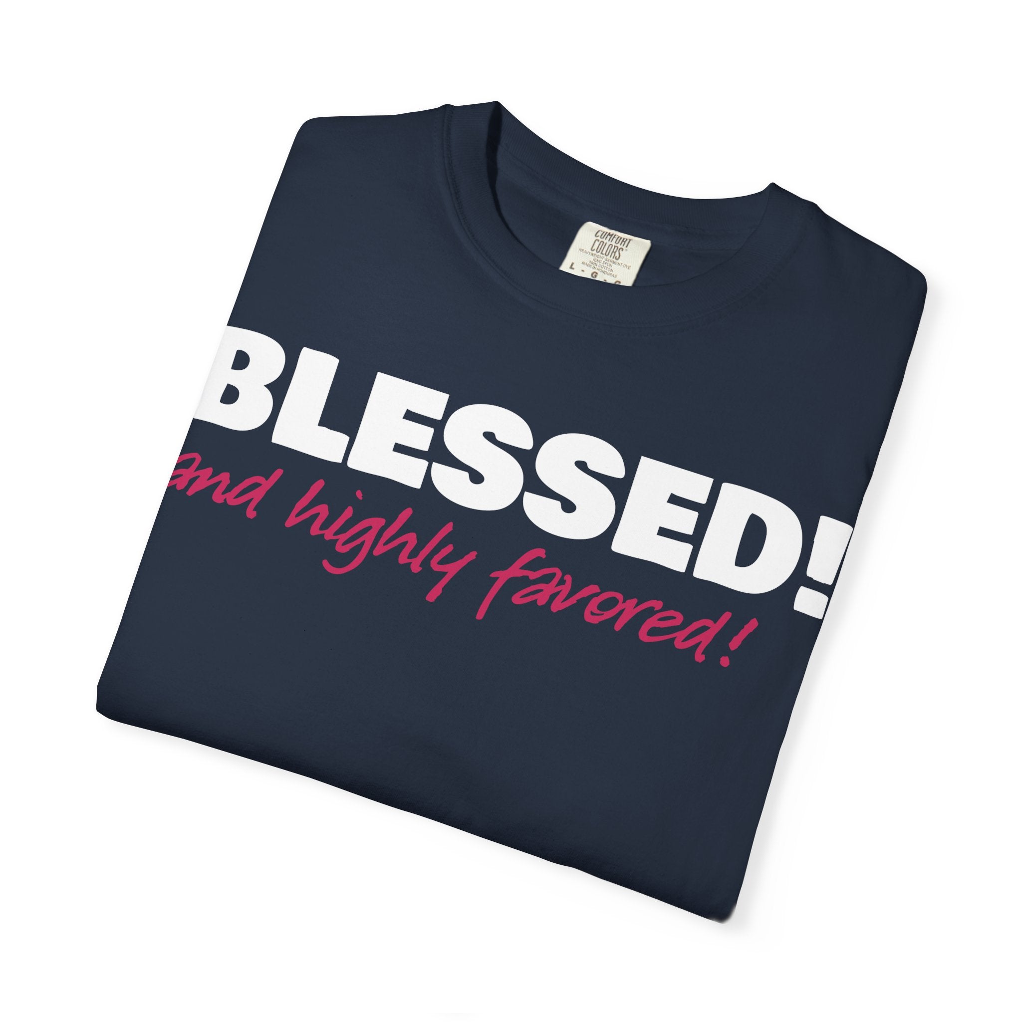 BLESSED! and Highly Favored! Collection | Women's Tee | (Luke 1:28)