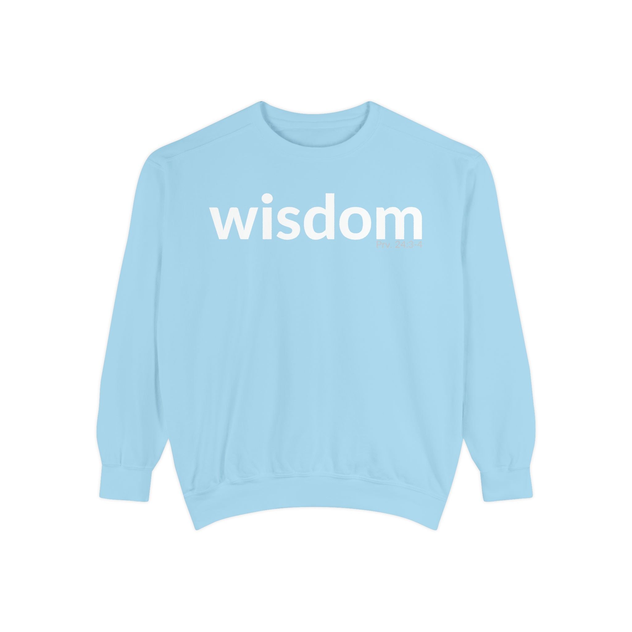 WISDOM | Faithware Collection – Sweatshirt | Proverbs 24:3-4