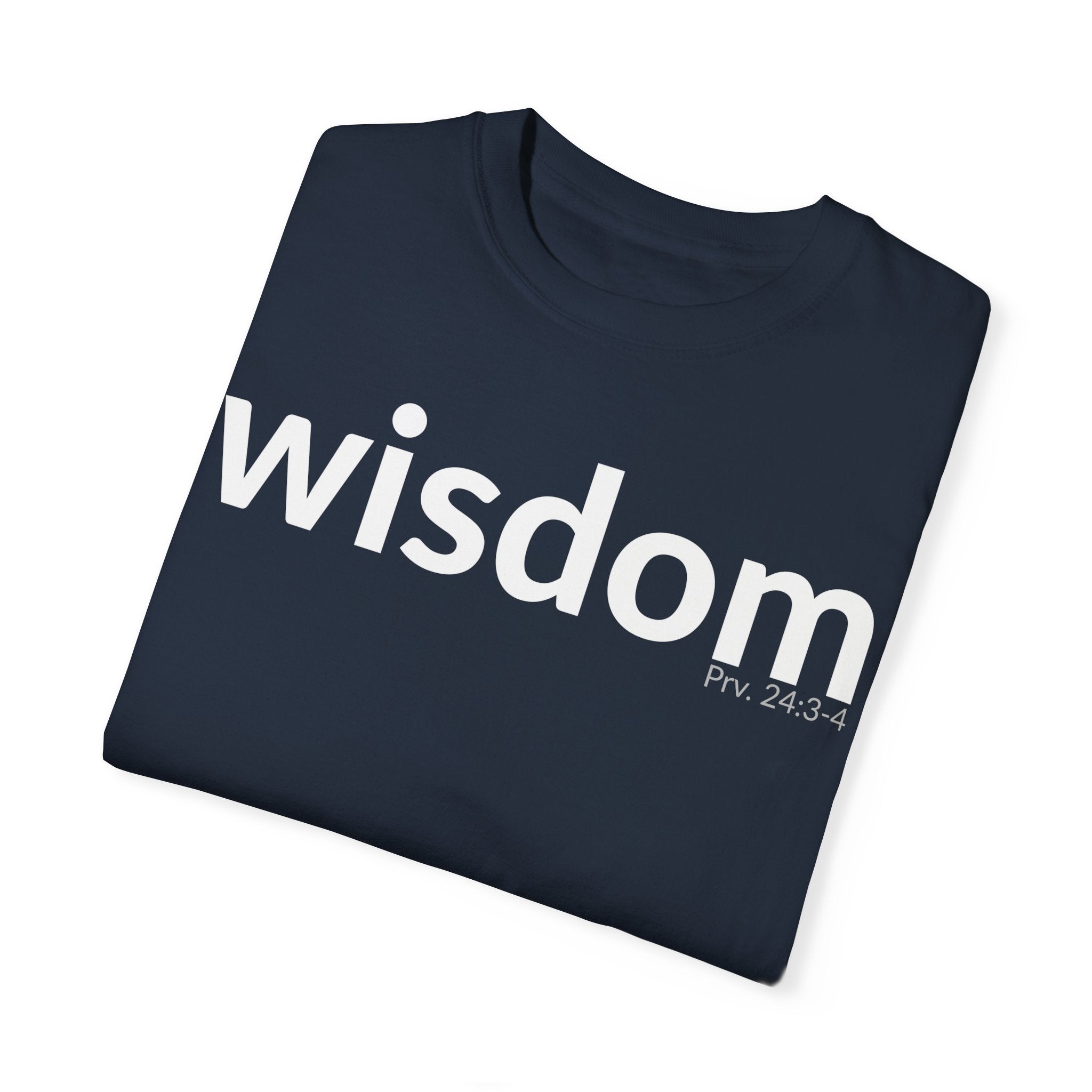 WISDOM | Faithware Collection – T-Shirt | Proverbs 24:3-4
