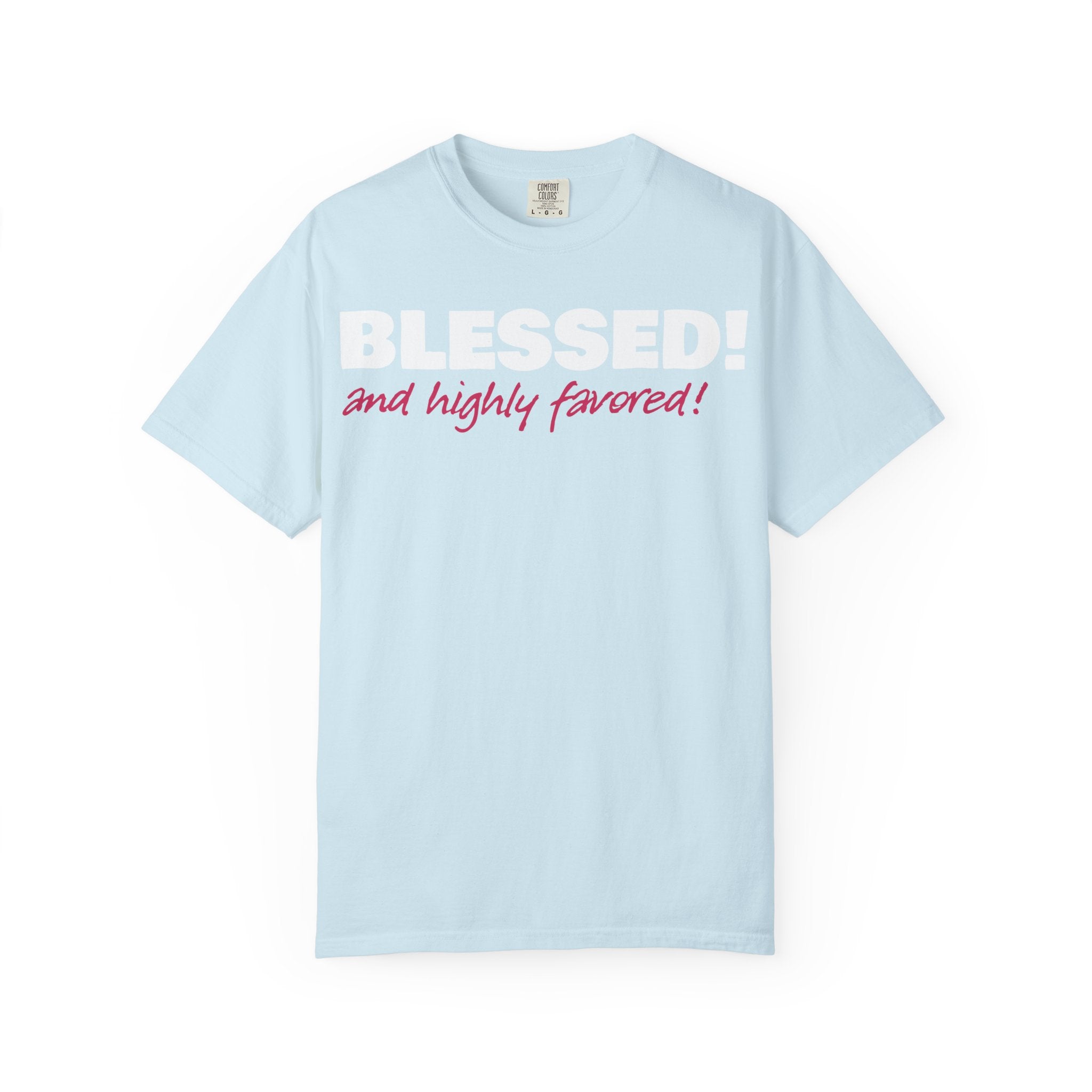 BLESSED! and Highly Favored! Collection | Women's Tee | (Luke 1:28)