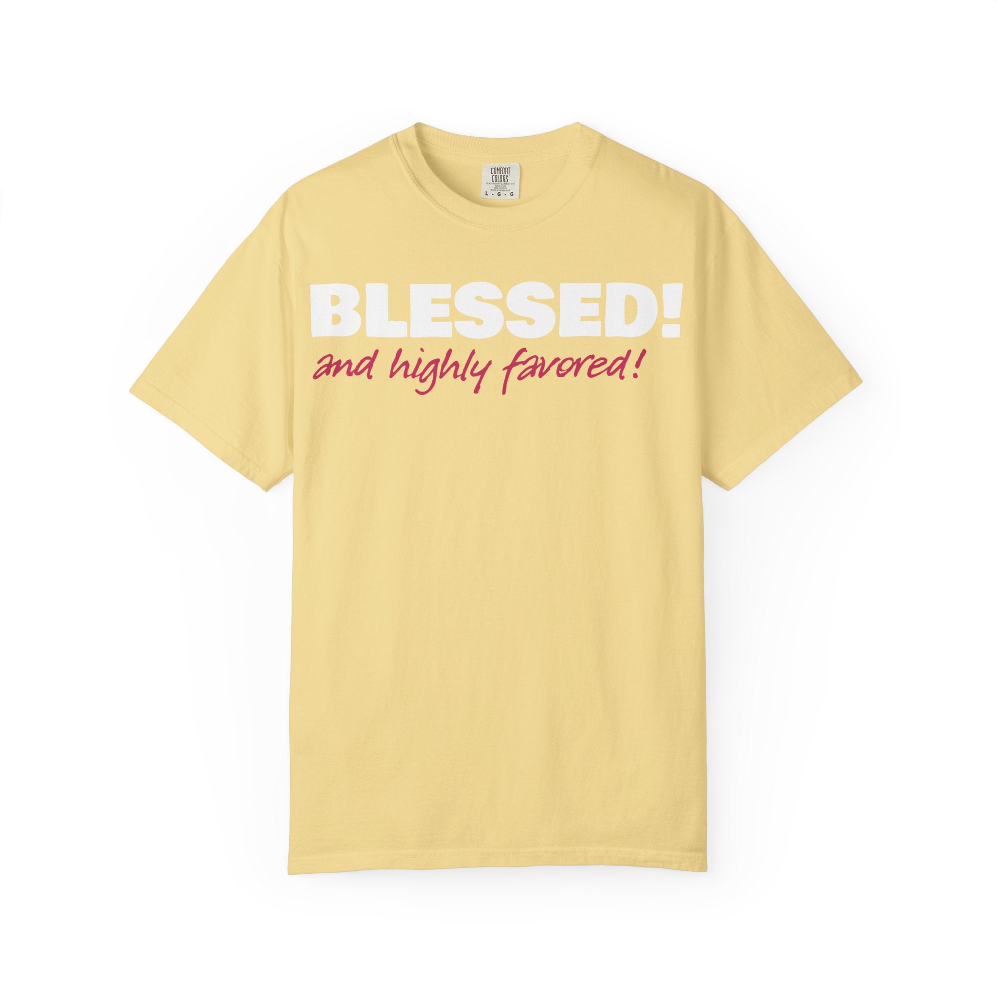 BLESSED! and Highly Favored! Collection | Women's Tee | (Luke 1:28)
