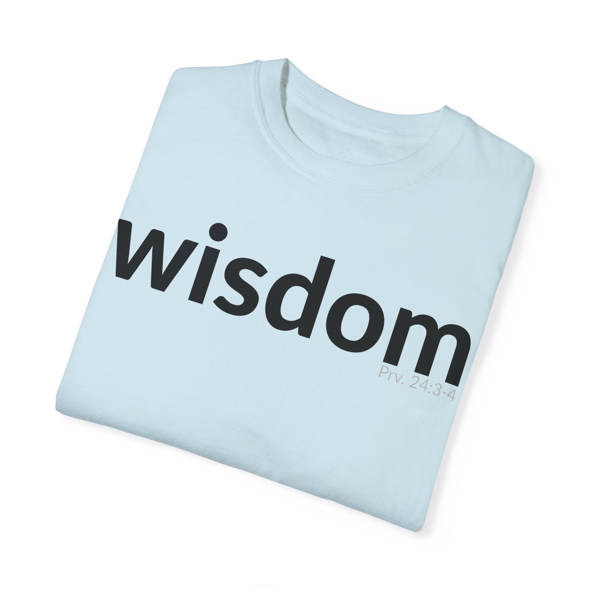 WISDOM | Faithware Collection – T-Shirt | Proverbs 24:3-4