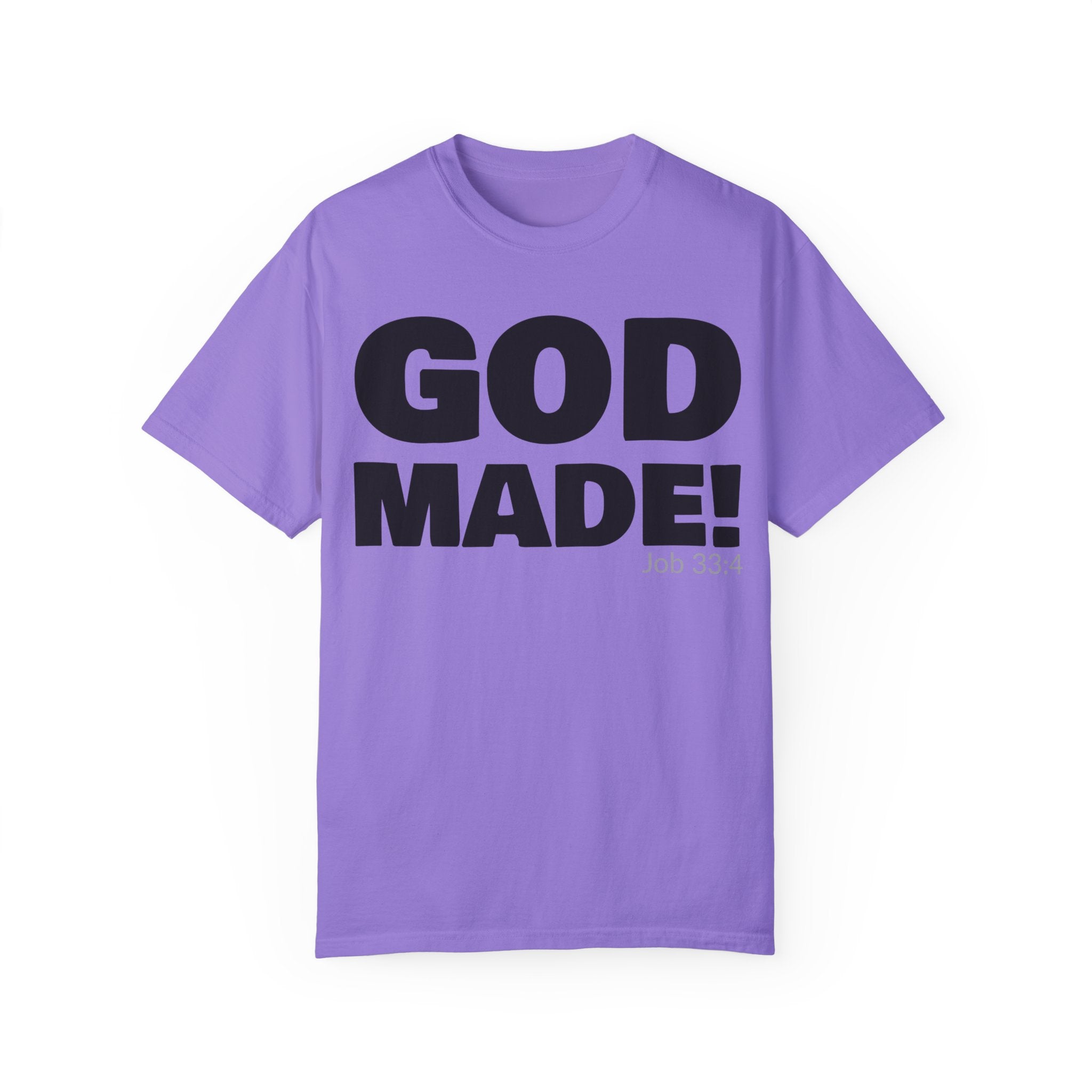 GOD MADE! Collection - T-Shirt | Job 33:4