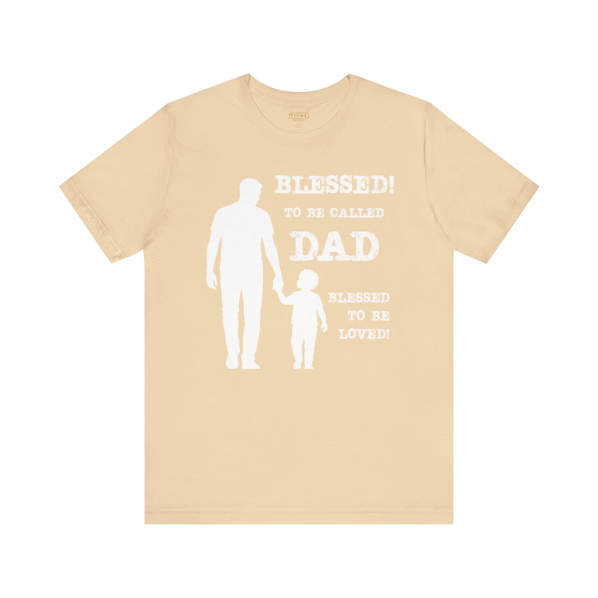 Blessed To Be Called Dad | Father's Day Tee | Father & Son | Gift for Dad, Christian Apparel, Family Shirt, Dad's Love Quote Tee