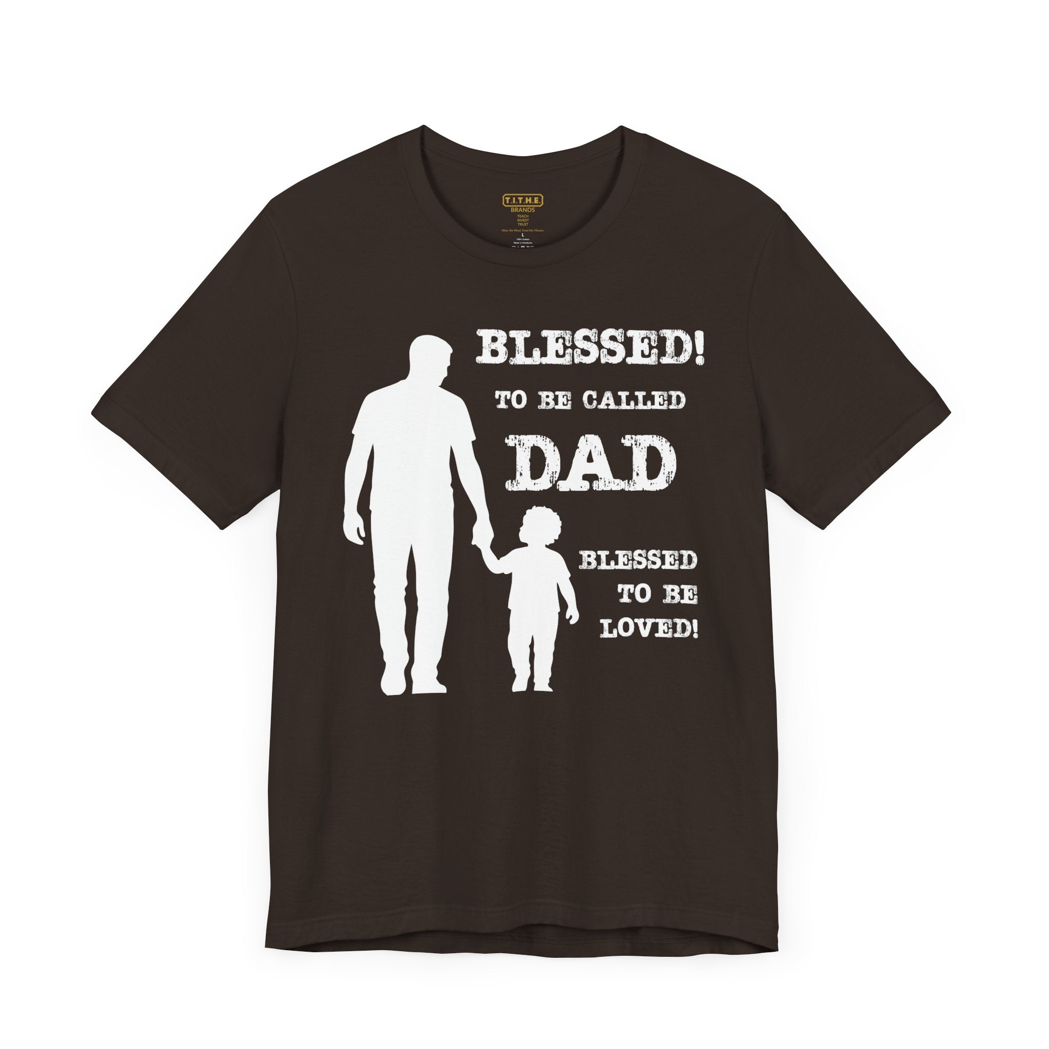 Blessed To Be Called Dad | Father's Day Tee | Father & Son | Gift for Dad, Christian Apparel, Family Shirt, Dad's Love Quote Tee