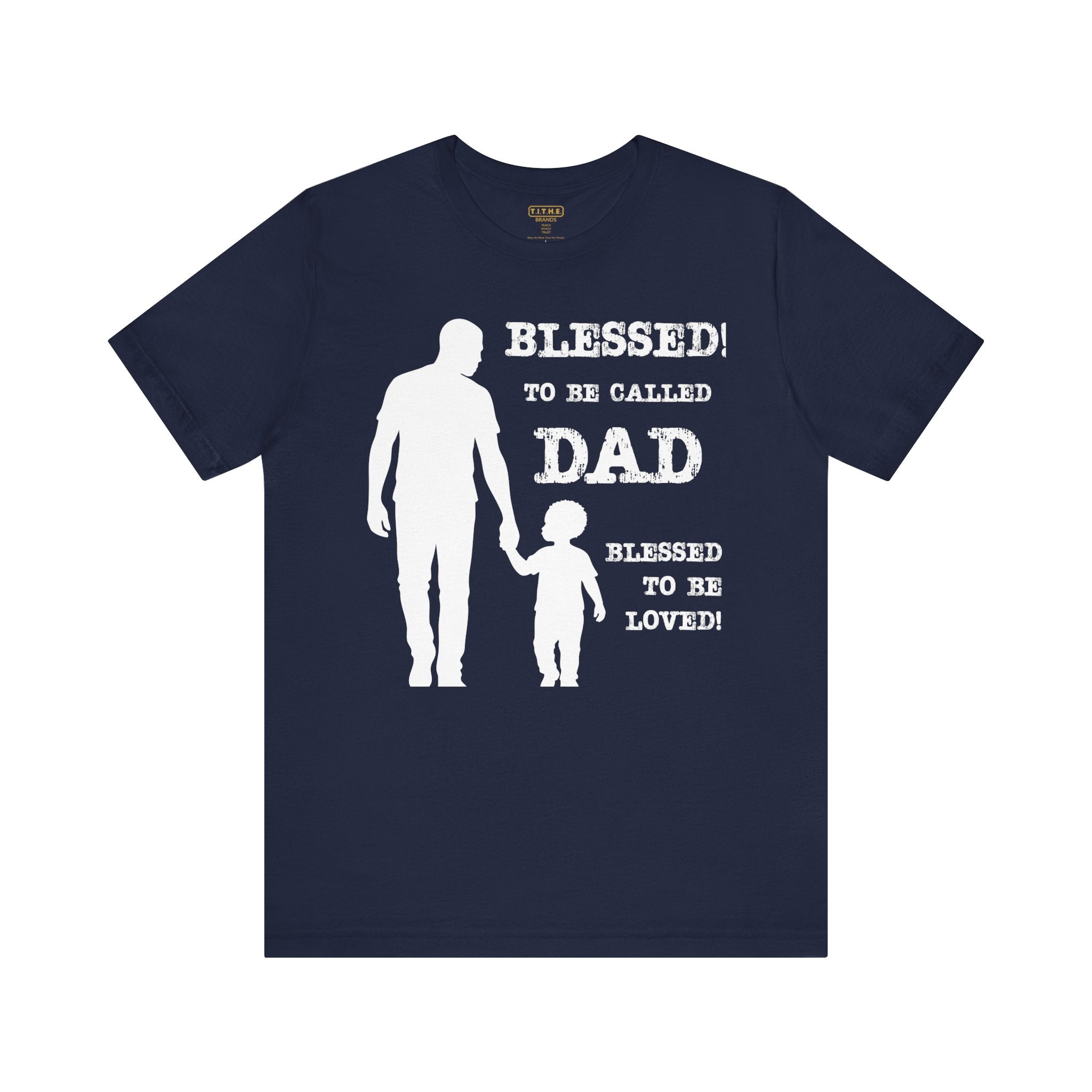 Blessed To Be Called Dad | Father's Day Tee | Black Father & Son | Gift for Dad, Christian Apparel, Family Shirt, Dad's Love Quote Tee