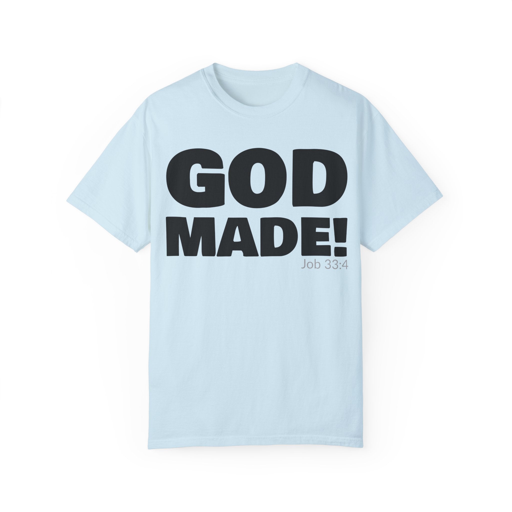 GOD MADE! Collection - T-Shirt | Job 33:4