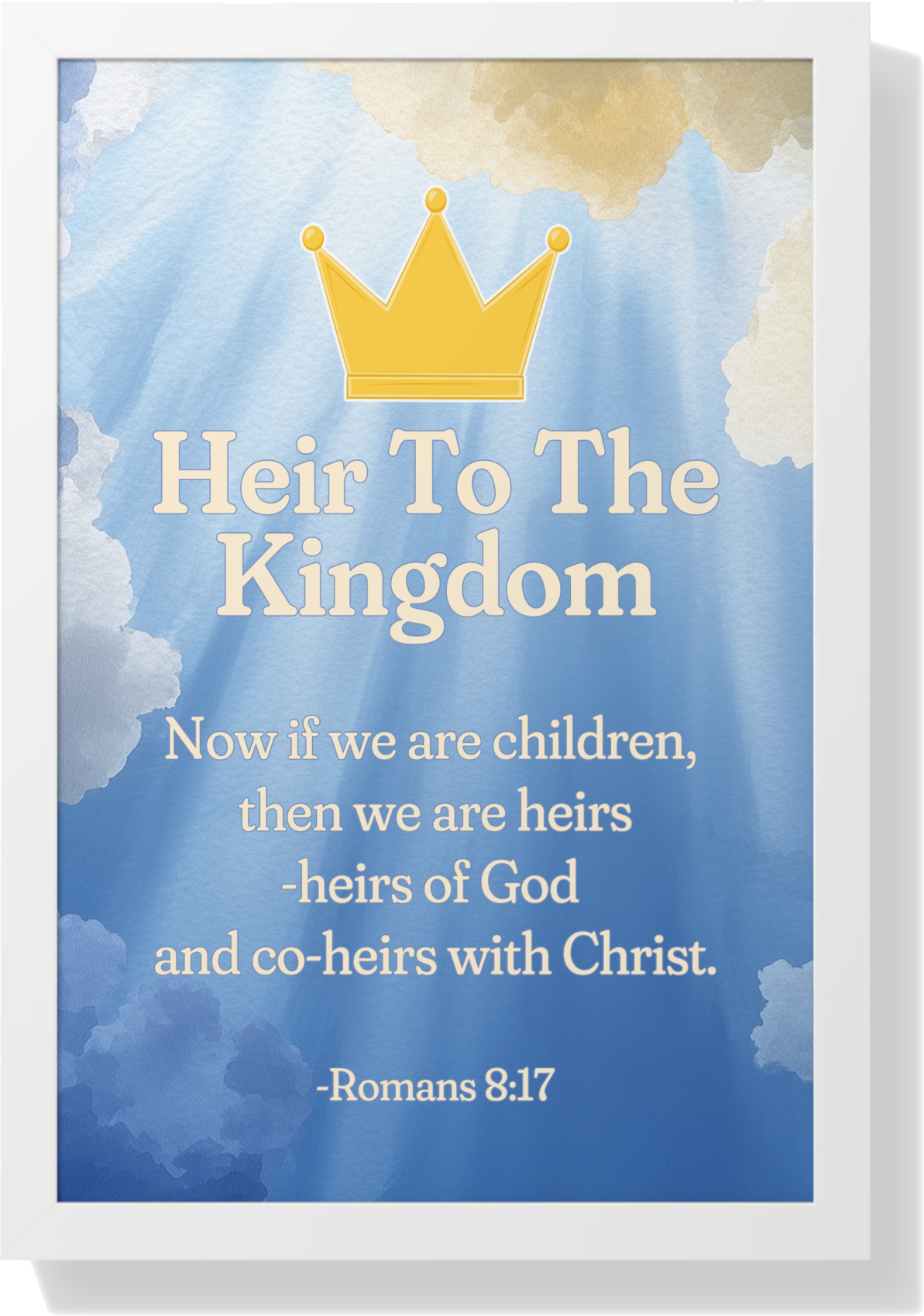 Heir to the Kingdom | Framed Inspirational Poster | Roman 12:8 - Christian Wall Art, Home Decor, Uplifting Gift, Religious Poster