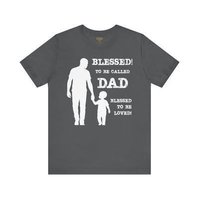 Blessed To Be Called Dad | Father's Day Tee | Black Father & Son |  Gift for Dad, Christian Apparel, Family Shirt, Dad's Love Quote Tee