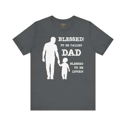 Blessed To Be Called Dad | Father's Day Tee | Black Father & Son |  Gift for Dad, Christian Apparel, Family Shirt, Dad's Love Quote Tee
