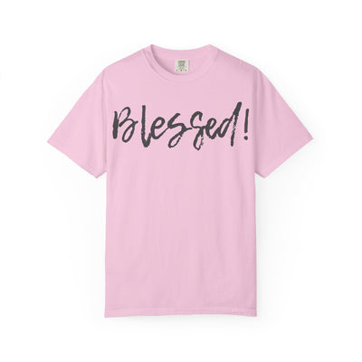 BLESSED! | Unisex Garment-Dyed T-shirt |  (Jeremiah 17:7)