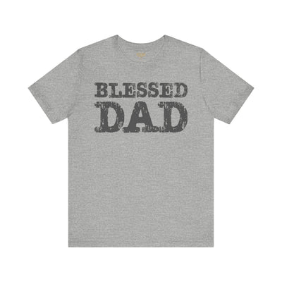Blessed Dad Unisex Tee, Father's Day Gift, Dad Birthday Shirt, Casual Wear for Dads, Family Reunion Apparel, Comfortable T-Shirt