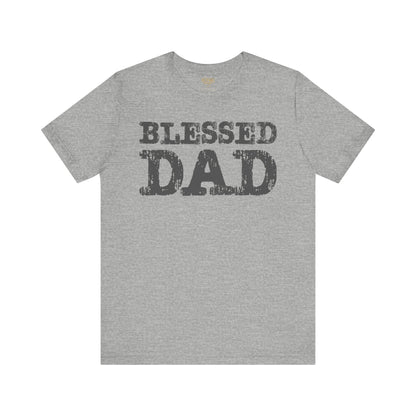 Blessed Dad Unisex Tee, Father's Day Gift, Dad Birthday Shirt, Casual Wear for Dads, Family Reunion Apparel, Comfortable T-Shirt