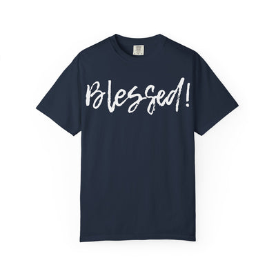 BLESSED! | Unisex Garment-Dyed T-shirt |  (Jeremiah 17:7)