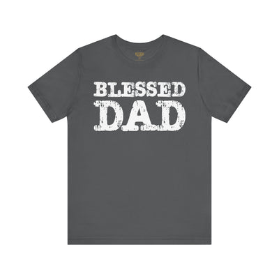 Blessed Dad Unisex Tee, Father's Day Gift, Dad Birthday Shirt, Casual Wear for Dads, Family Reunion Apparel, Comfortable T-Shirt